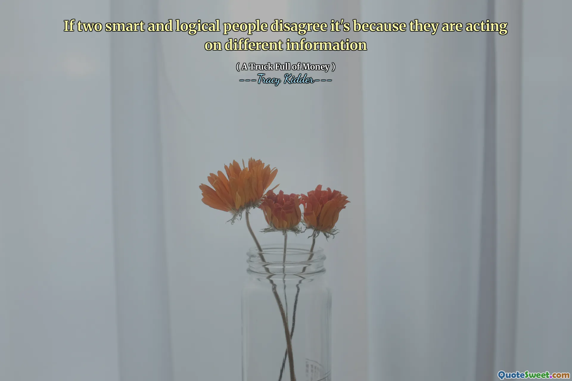 Nếu hai người thông minh và logic không đồng ý thì đó là vì họ hành động theo thông tin khác nhau