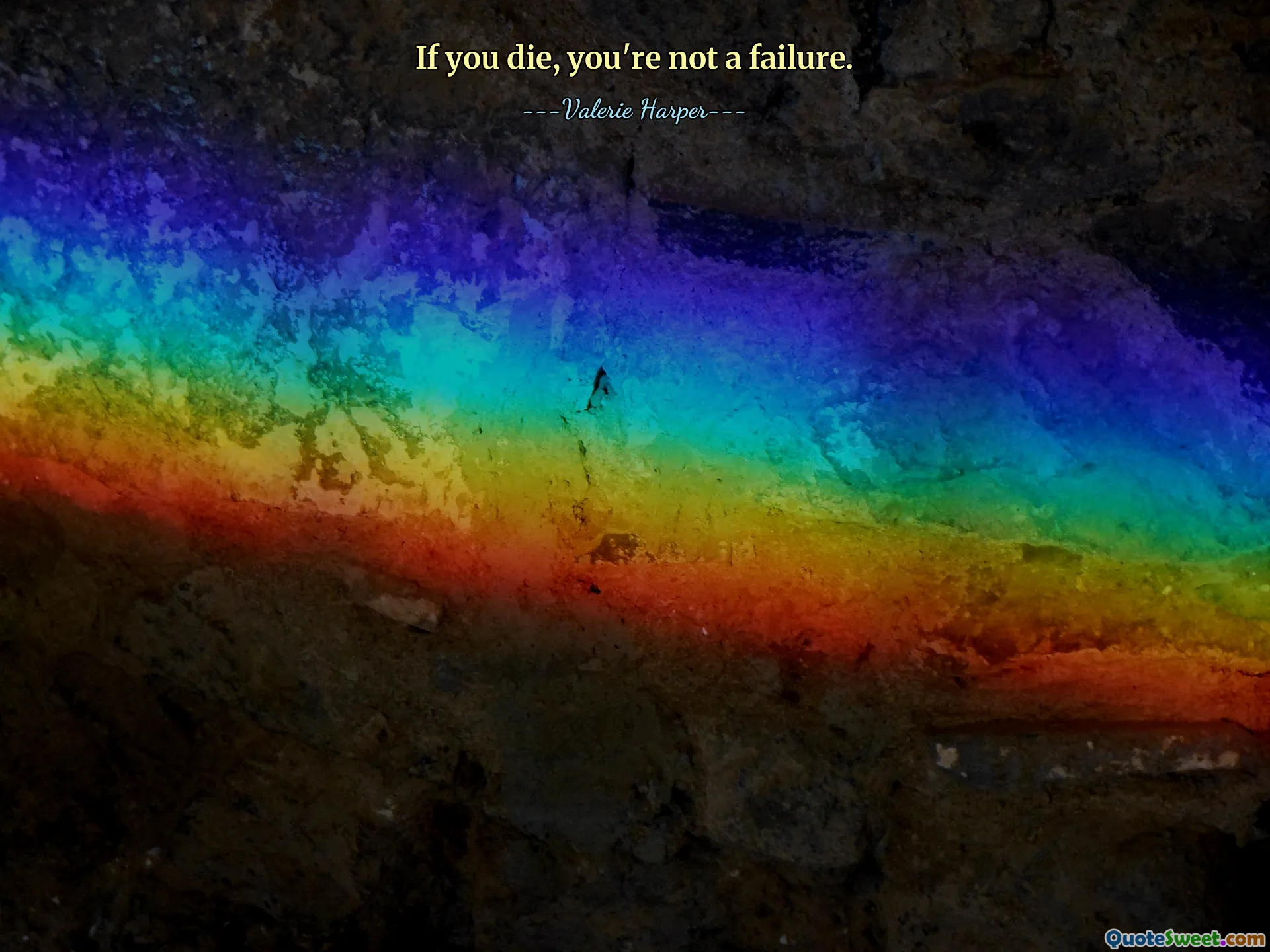 If you die, you're not a failure.