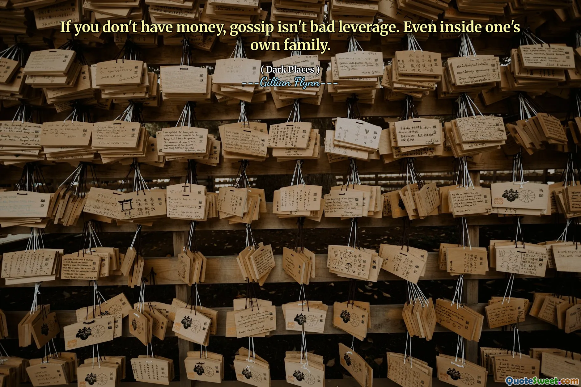 If you don't have money, gossip isn't bad leverage. Even inside one's own family.
