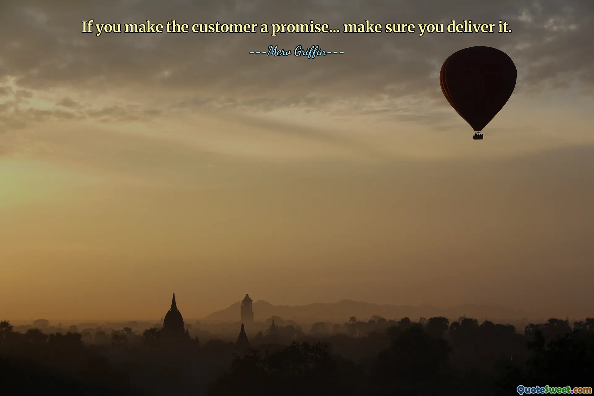 If you make the customer a promise... make sure you deliver it.