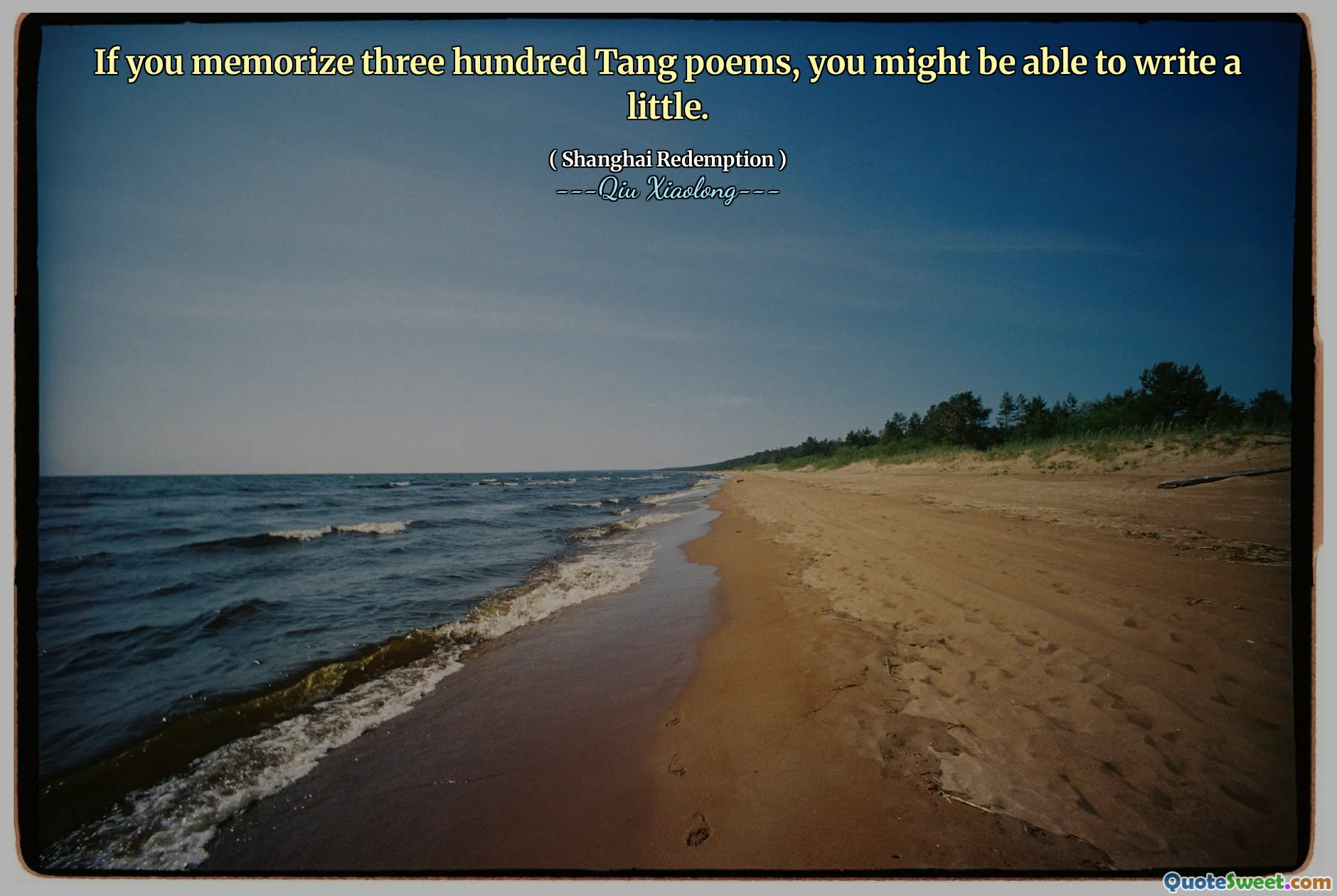If you memorize three hundred Tang poems, you might be able to write a little.