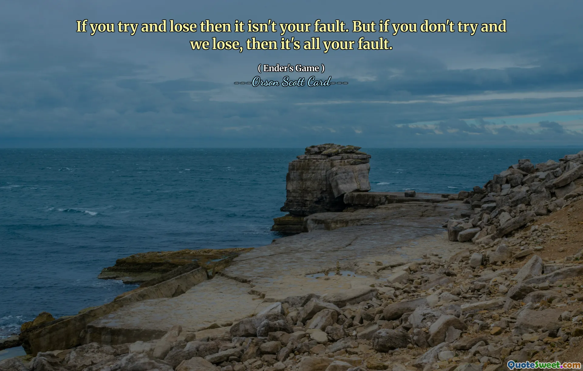 إذا حاولت وخسرت فهذا ليس خطأك. لكن إذا لم تحاول وخسرنا، فالأمر كله خطأك.