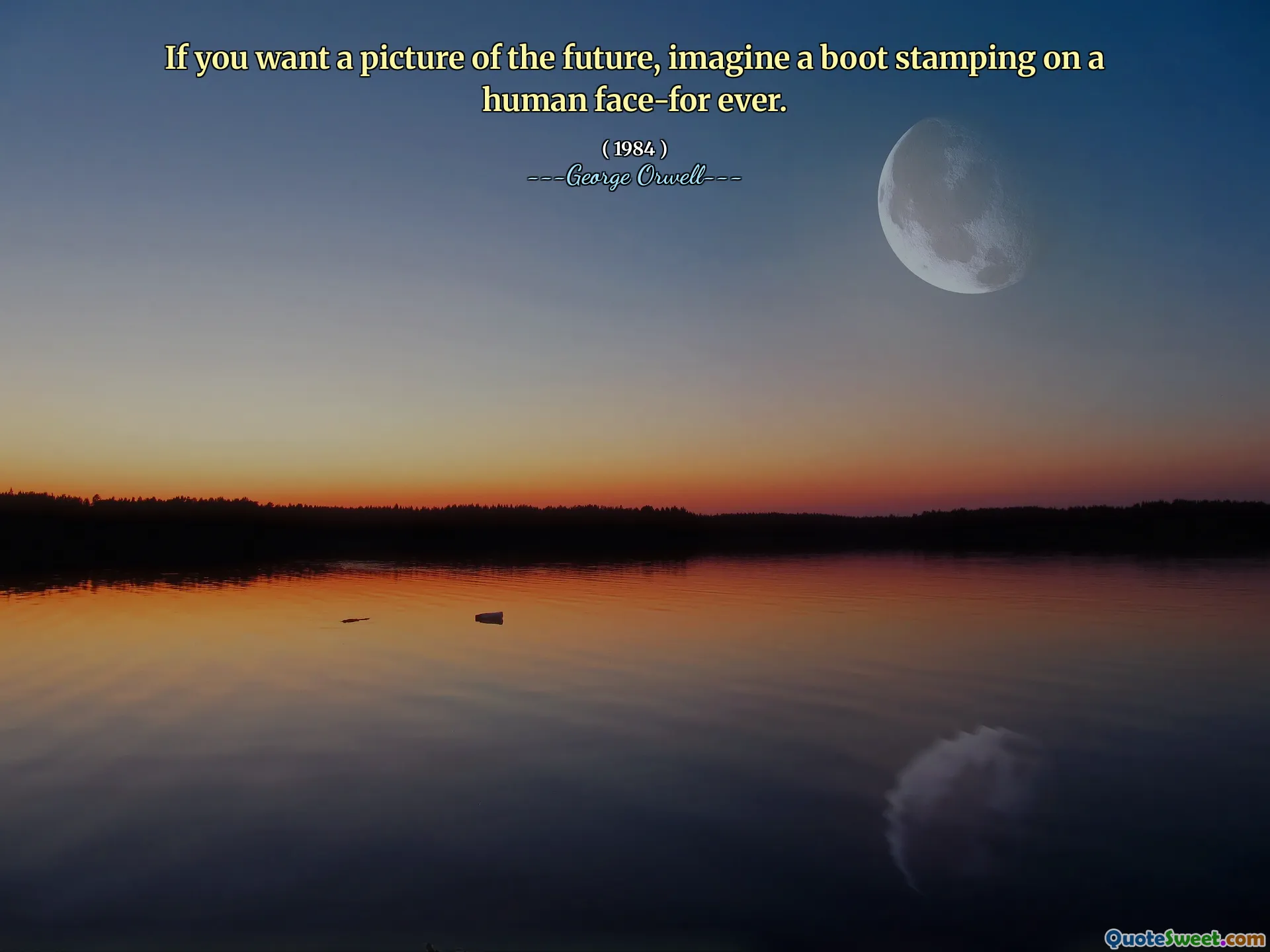 Hvis du vil ha et bilde av fremtiden, kan du forestille deg en støvelstempel på et menneskelig ansikt-for noensinne.