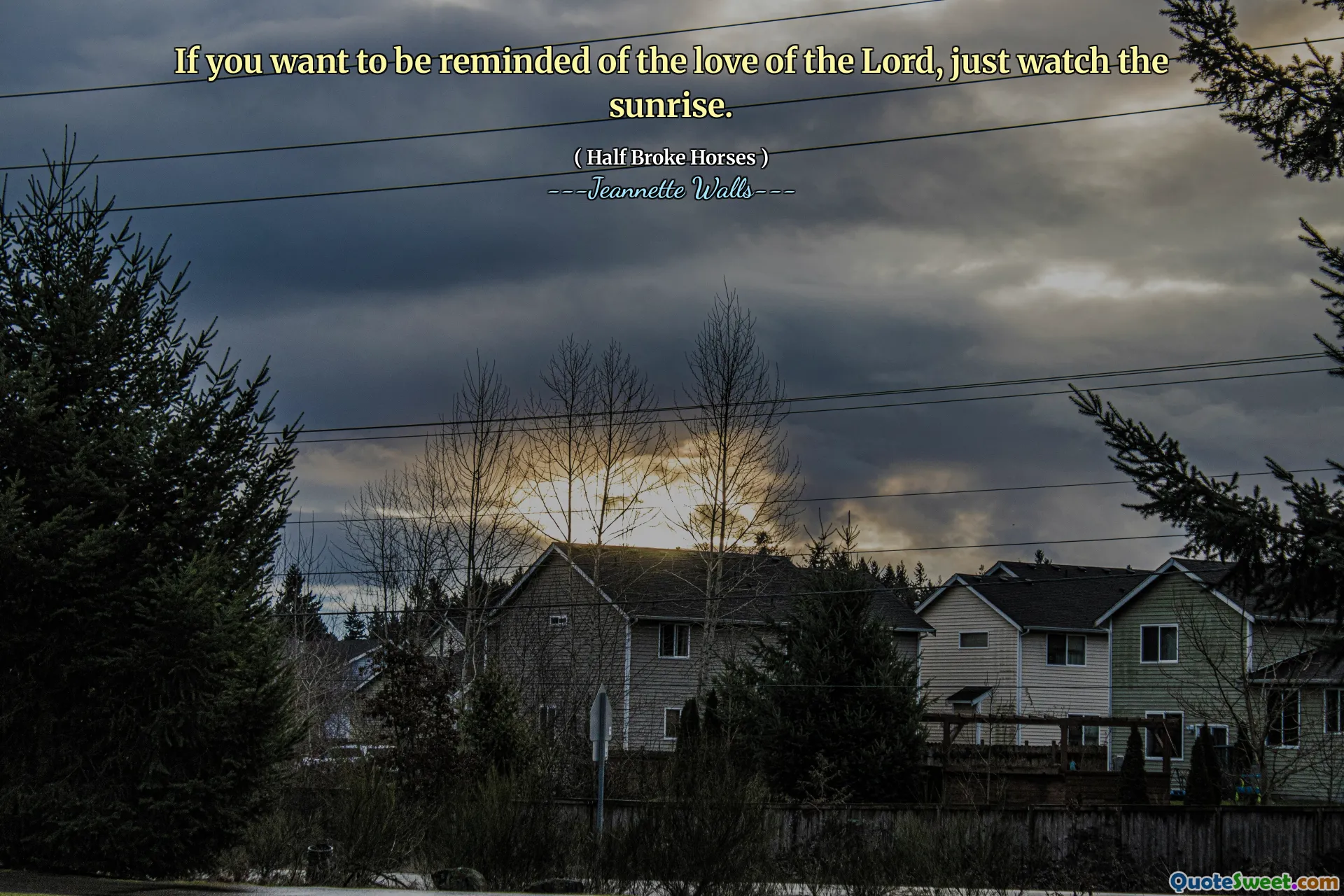 如果您想想起主的爱，只需观看日出。