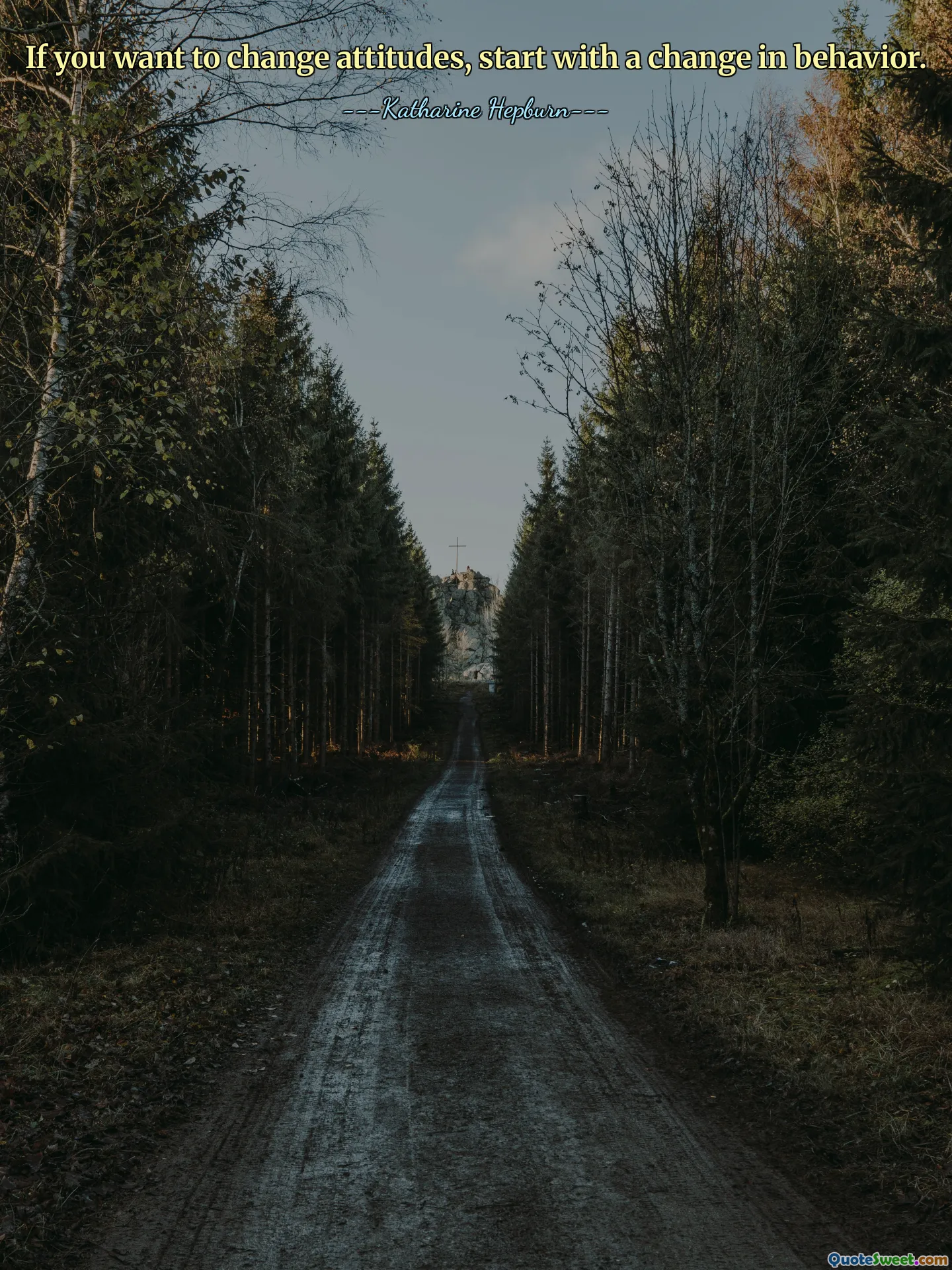 If you want to change attitudes, start with a change in behavior.