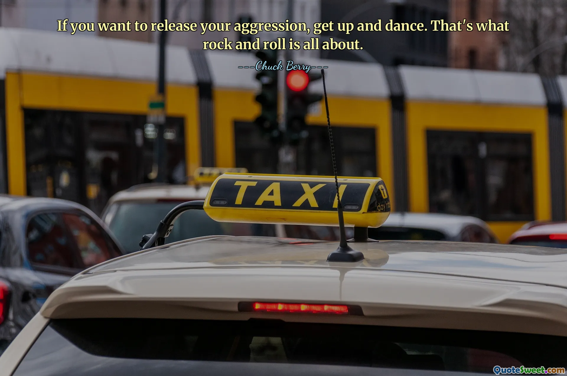 Se vuoi liberare la tua aggressività, alzati e balla. Questo è il rock and roll.