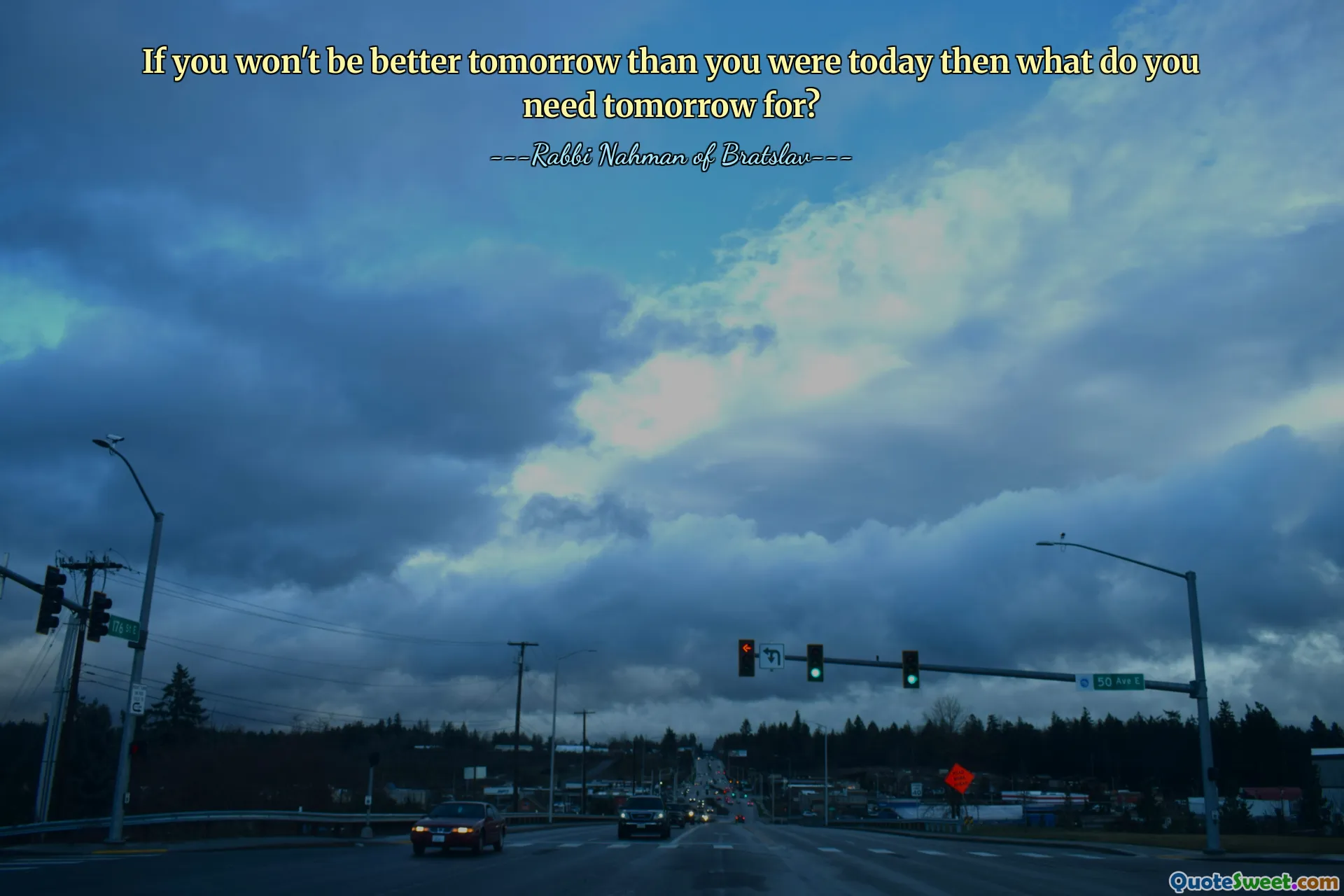 Dacă mâine nu vei fi mai bun decât azi, la ce ai nevoie mâine?