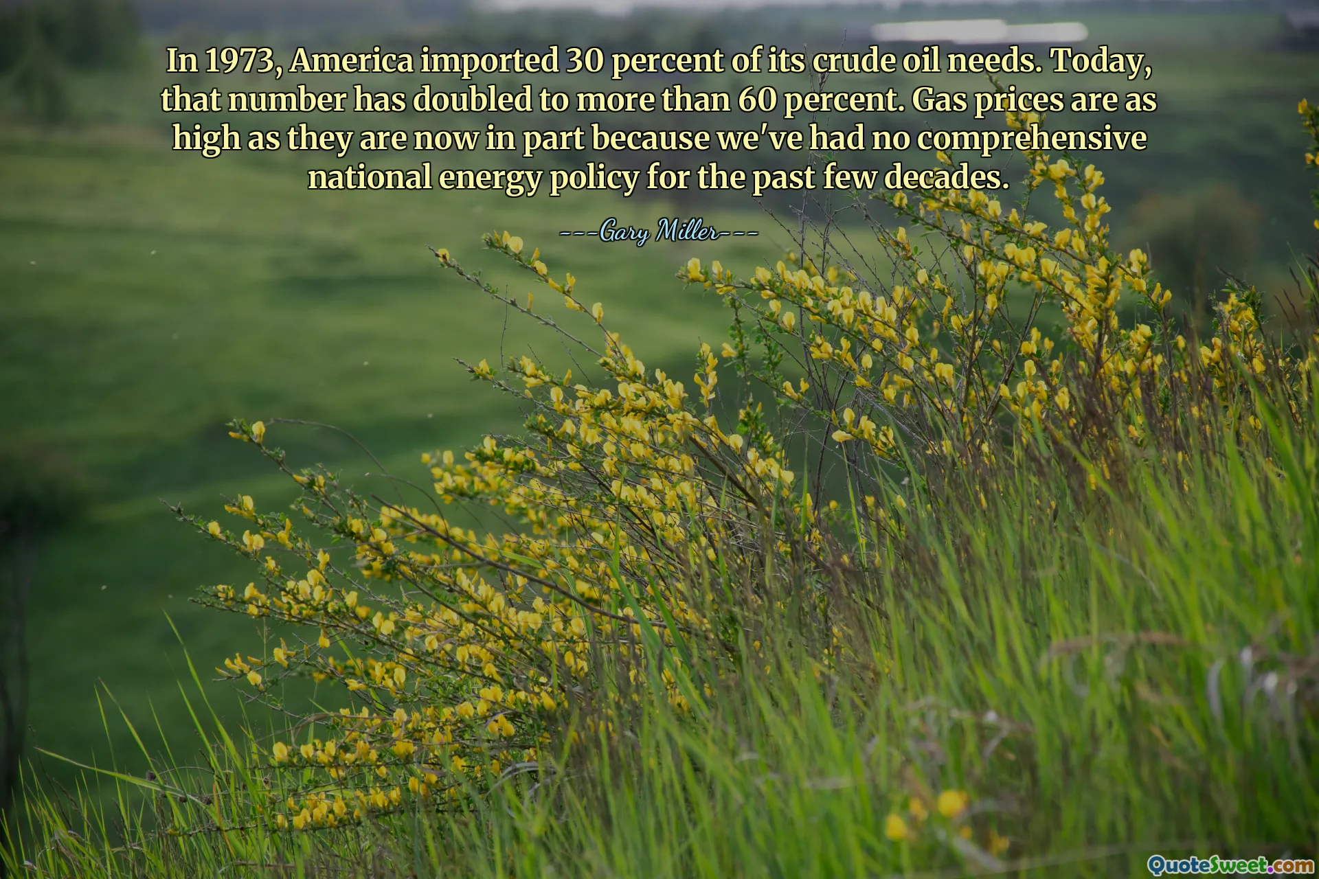 In 1973, America imported 30 percent of its crude oil needs. Today, that number has doubled to more than 60 percent. Gas prices are as high as they are now in part because we've had no comprehensive national energy policy for the past few decades.