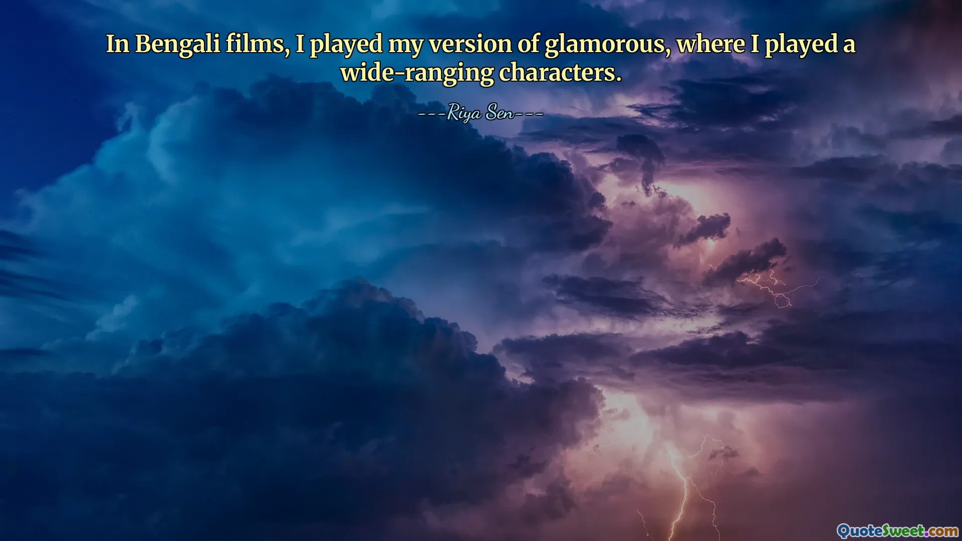 In Bengali films, I played my version of glamorous, where I played a wide-ranging characters.