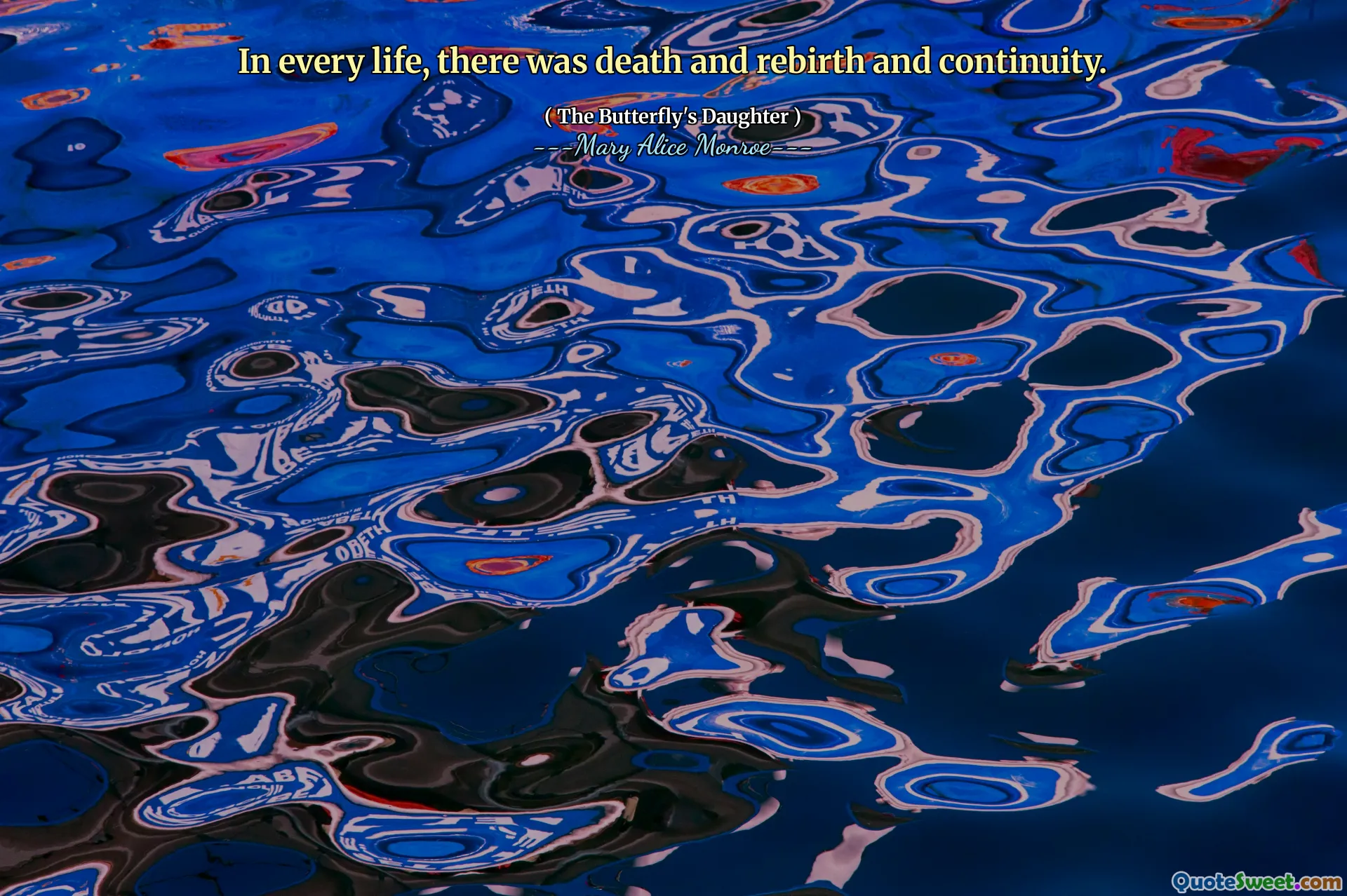 Her yaşamda ölüm, yeniden doğuş ve süreklilik vardı.