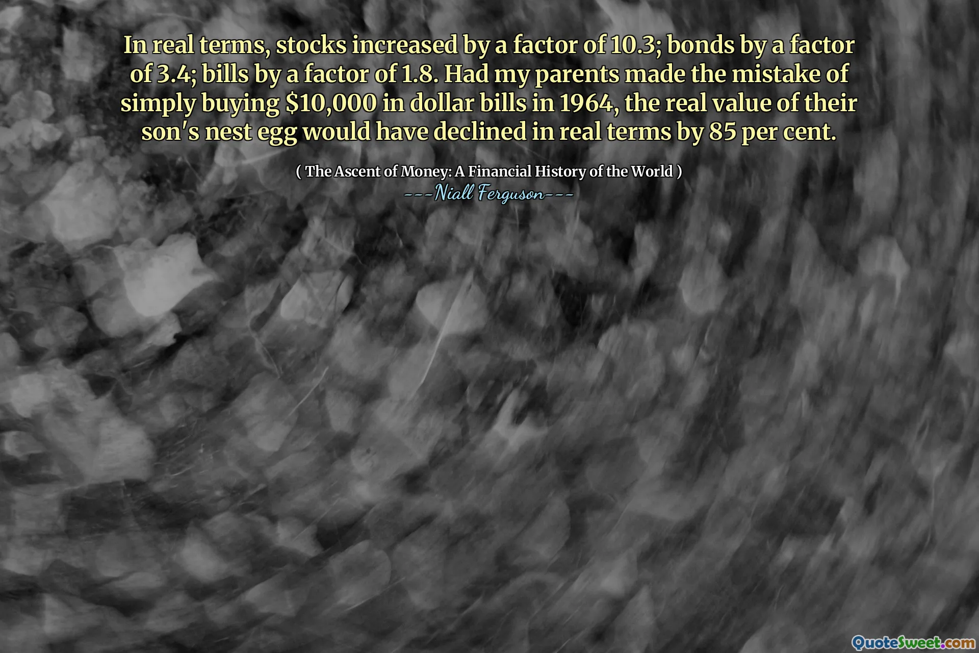 In real terms, stocks increased by a factor of 10.3; bonds by a factor of 3.4; bills by a factor of 1.8. Had my parents made the mistake of simply buying $10,000 in dollar bills in 1964, the real value of their son's nest egg would have declined in real terms by 85 per cent.