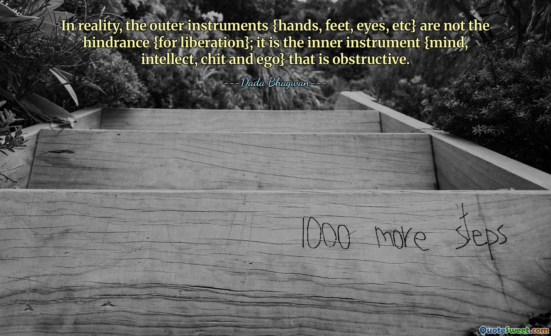 In reality, the outer instruments {hands, feet, eyes, etc} are not the hindrance {for liberation}; it is the inner instrument {mind, intellect, chit and ego} that is obstructive.
