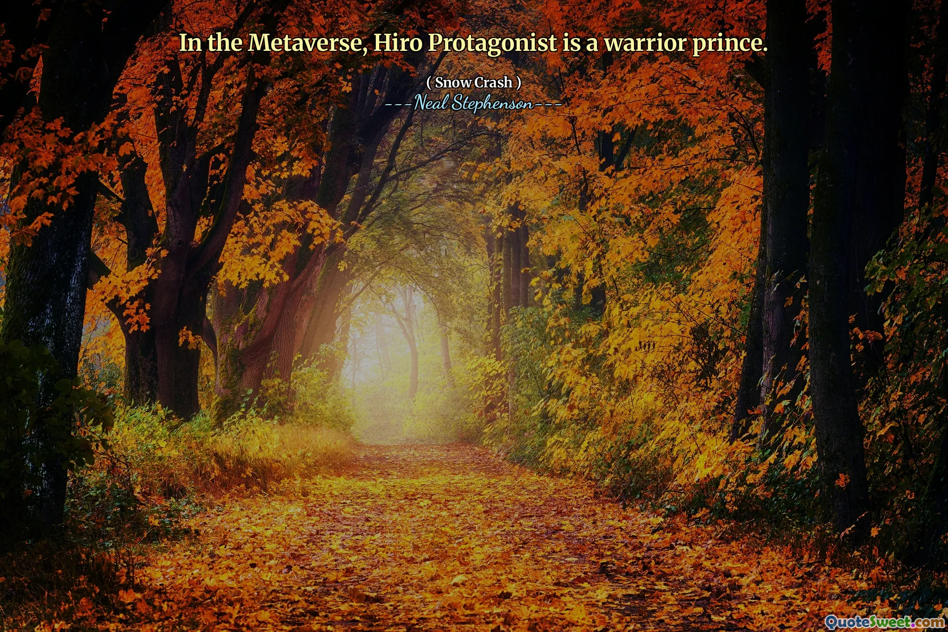 In the Metaverse, Hiro Protagonist is a warrior prince.