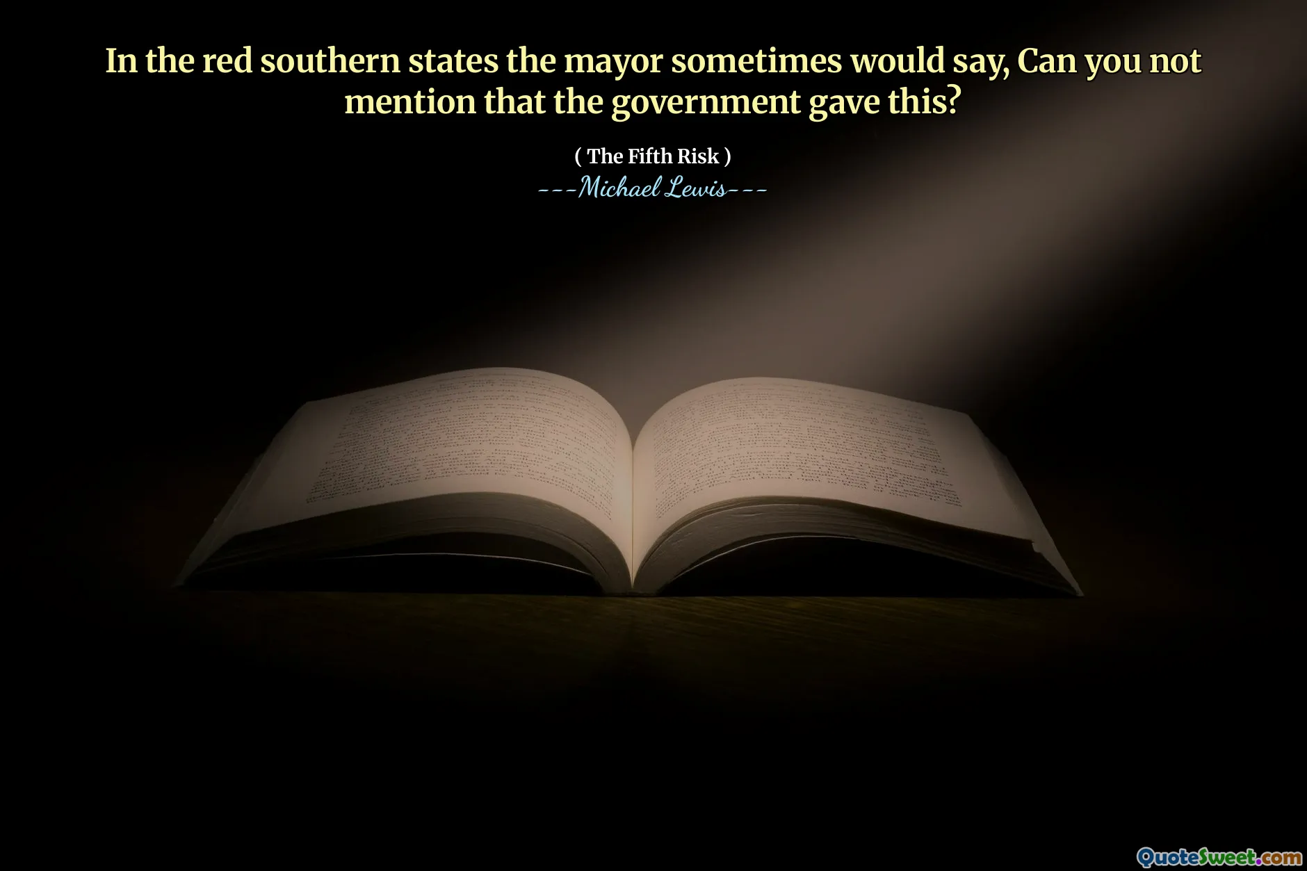 I de röda södra staterna skulle borgmästaren ibland säga, kan du inte nämna att regeringen gav detta?