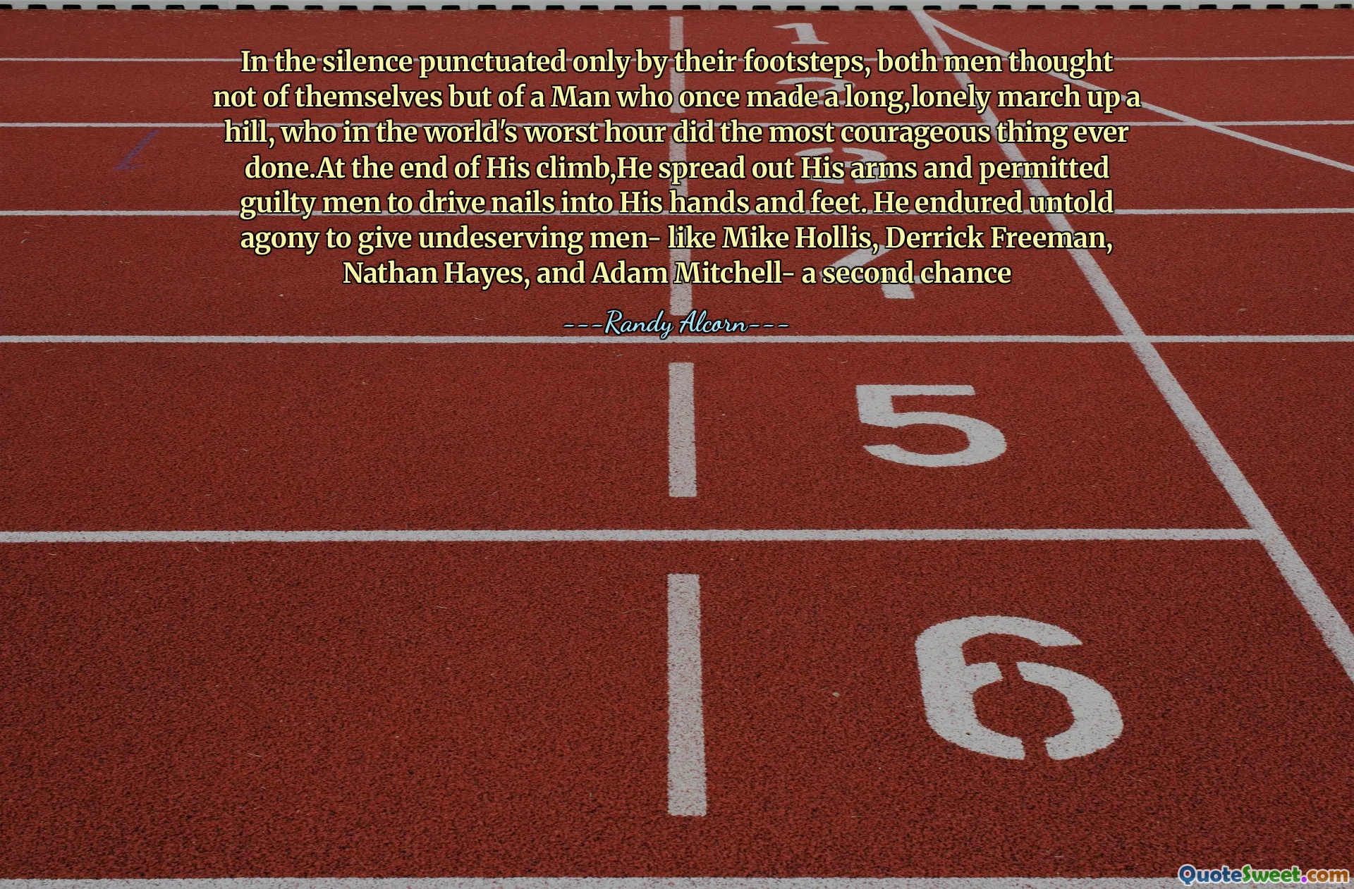 चुप्पी में केवल अपने नक्शेकदम पर चलते हुए, दोनों पुरुषों ने खुद के बारे में नहीं, बल्कि एक ऐसे व्यक्ति के बारे में सोचा, जिसने एक बार एक लंबी, अकेली एक पहाड़ी पर मार्च किया, जिसने दुनिया के सबसे बुरे घंटे में सबसे साहसी काम किया। उसकी चढ़ाई के अंत में, उसने अपनी बाहों को फैलाया और दोषी पुरुषों को अपने हाथों और पैरों में नाखून ड्राइव करने की अनुमति दी। उन्होंने अवांछनीय पुरुषों को देने