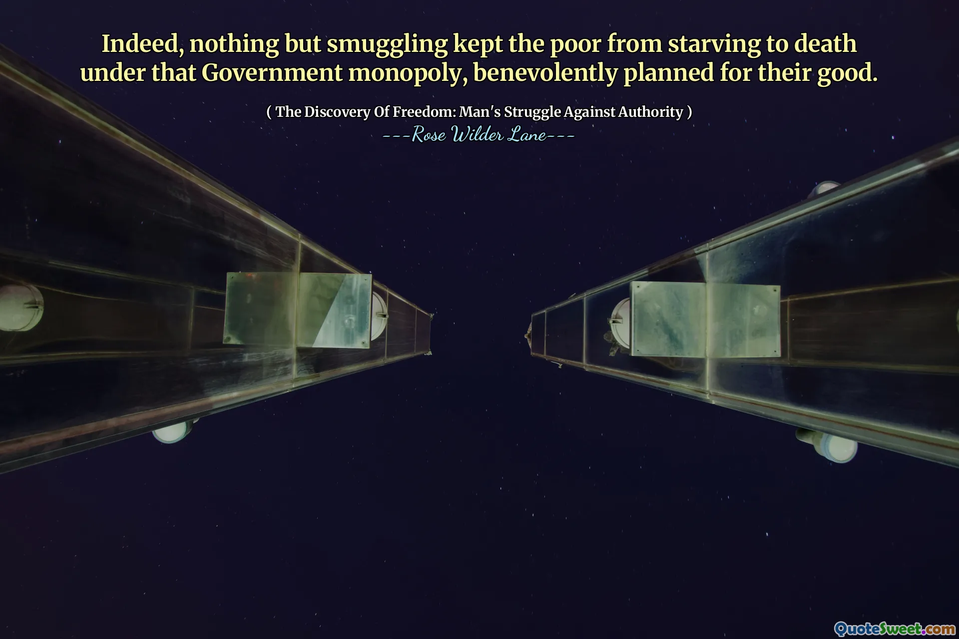 Niets anders dan smokkel weerhield de armen ervan om van de honger om te komen onder dat overheidsmonopolie, dat welwillend voor hun welzijn was gepland.