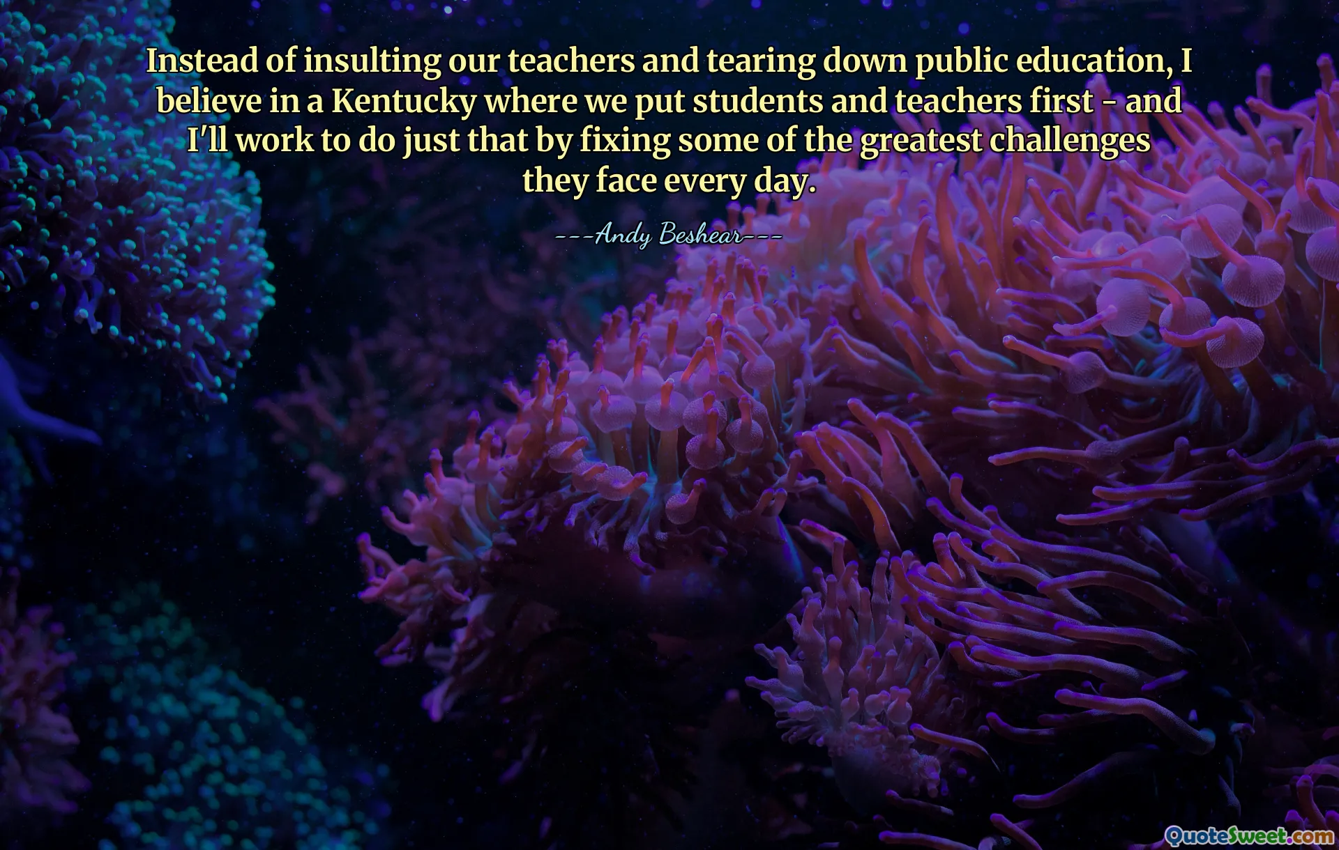 Instead of insulting our teachers and tearing down public education, I believe in a Kentucky where we put students and teachers first - and I'll work to do just that by fixing some of the greatest challenges they face every day.
