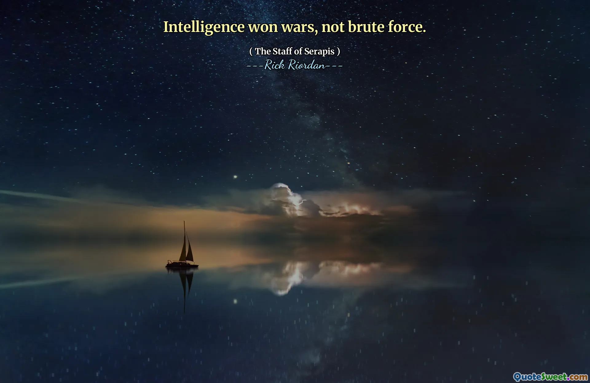 Intelligence won wars, not brute force.