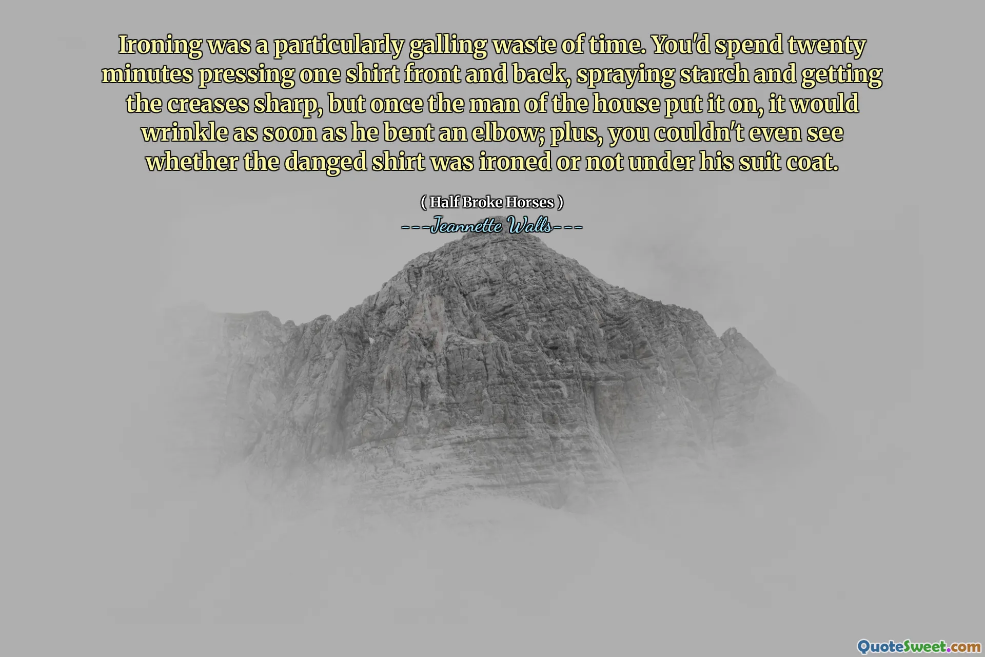 Stryking var et spesielt galende bortkastet tid. Du ville brukt tjue minutter på å trykke en skjorte foran og bak, sprayende stivelse og få brettene skarpe, men når husets mann tok den på, ville den rynke så snart han bøyde en albue; I tillegg kunne du ikke engang se om den dangerte skjorten var stryket eller ikke under dressfrakken hans.