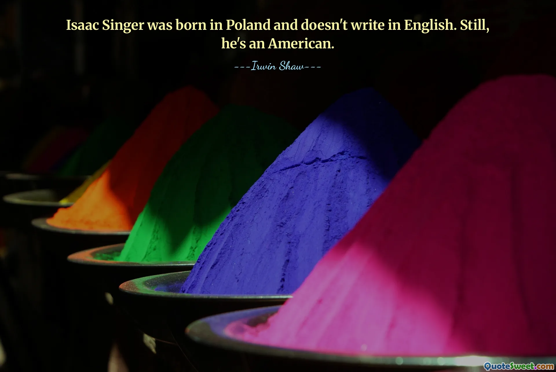 Isaac Singer was born in Poland and doesn't write in English. Still, he's an American.