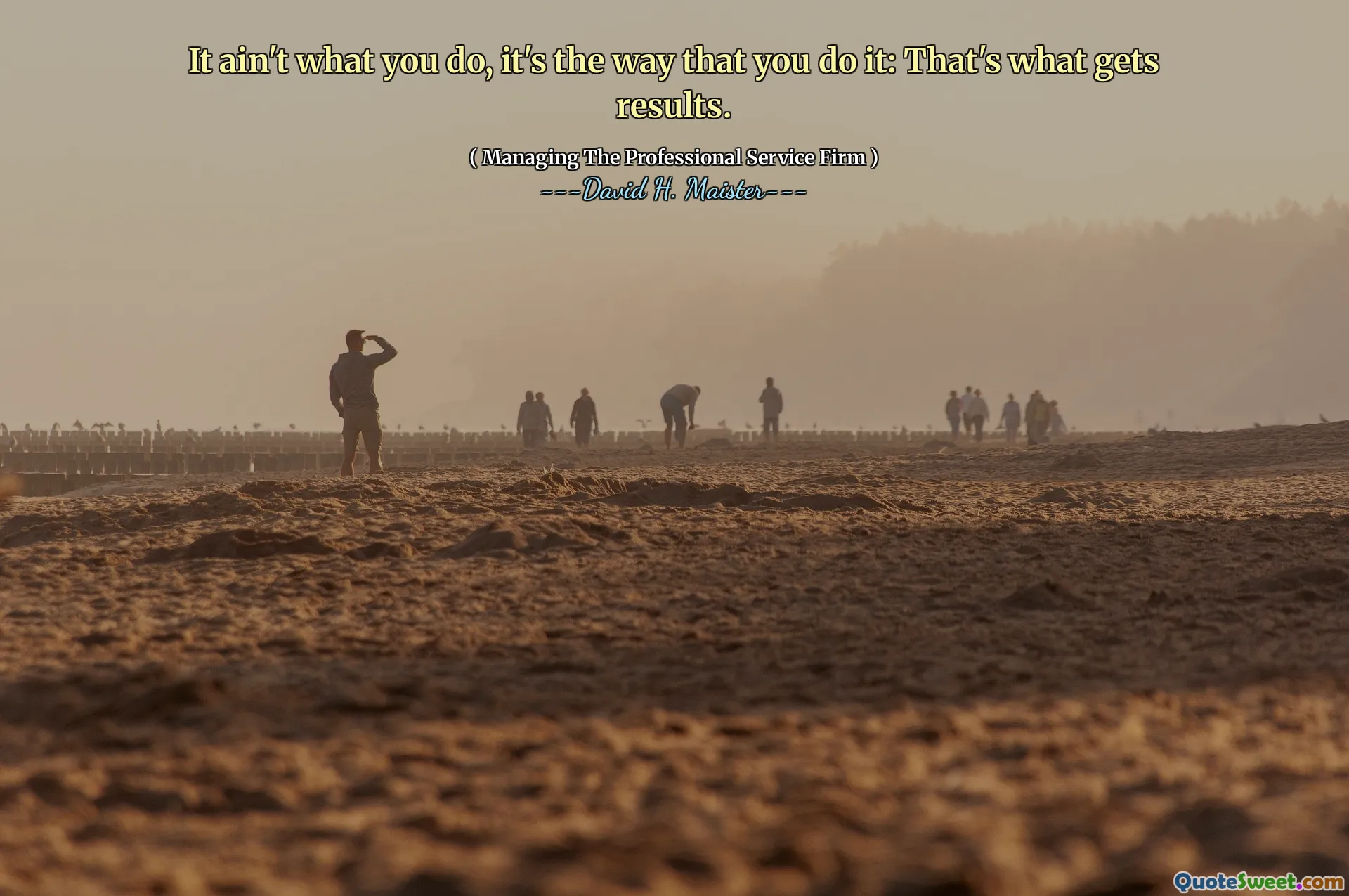Det er ikke det du gjør, det er slik du gjør det: det er det som får resultater.