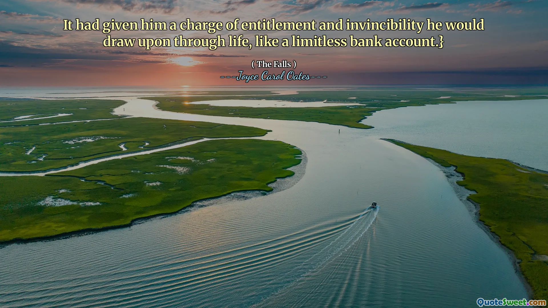 It had given him a charge of entitlement and invincibility he would draw upon through life, like a limitless bank account.}