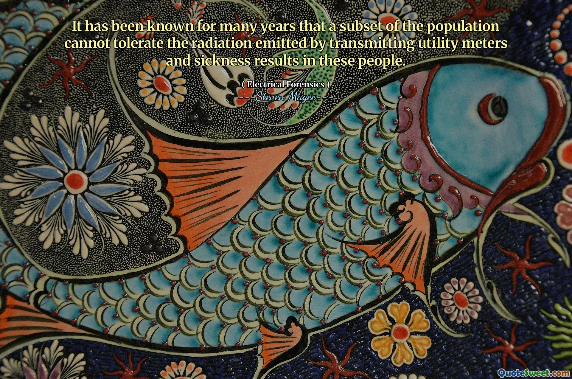 It has been known for many years that a subset of the population cannot tolerate the radiation emitted by transmitting utility meters and sickness results in these people.