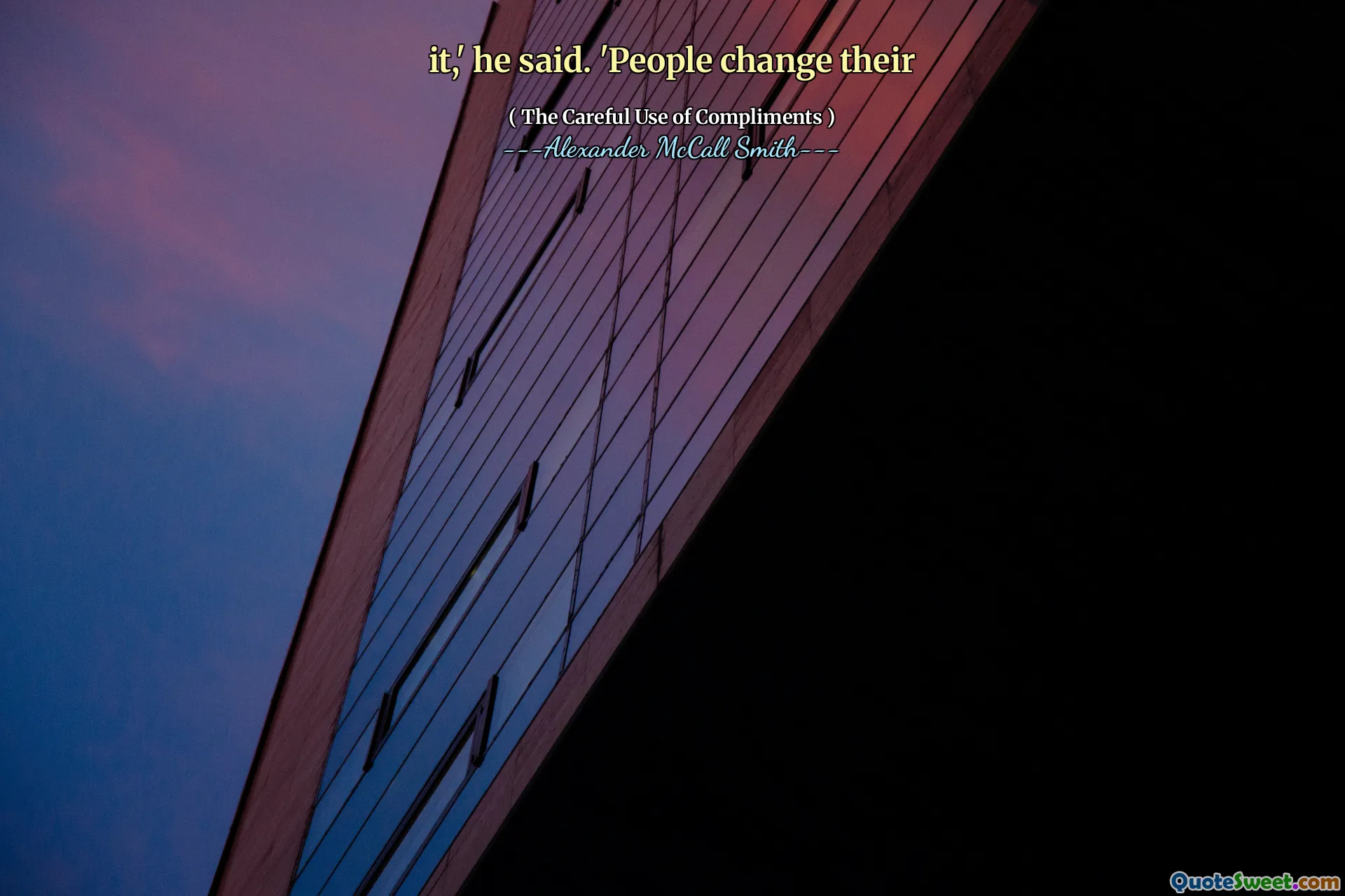 Es «, sagte er. 'Die Leute verändern ihre