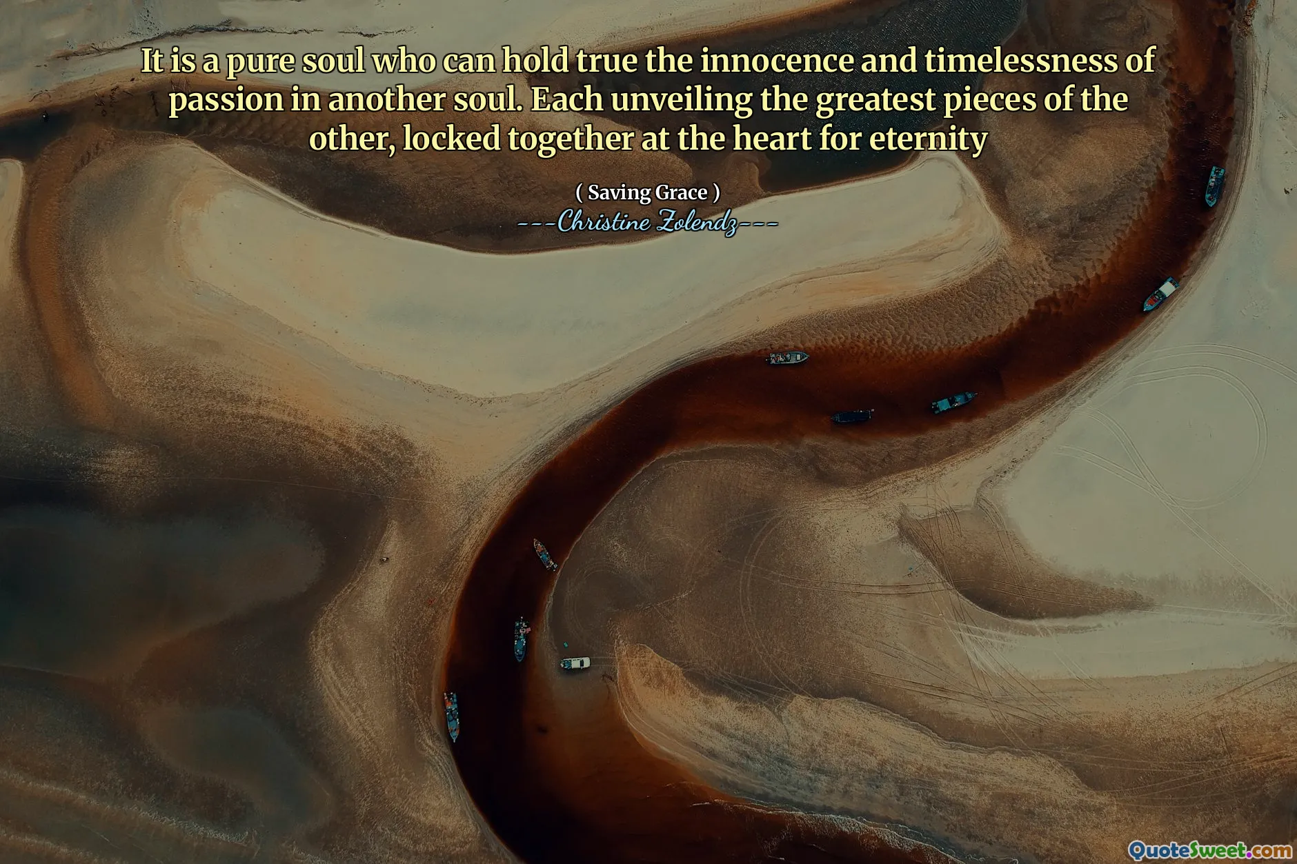 It is a pure soul who can hold true the innocence and timelessness of passion in another soul. Each unveiling the greatest pieces of the other, locked together at the heart for eternity