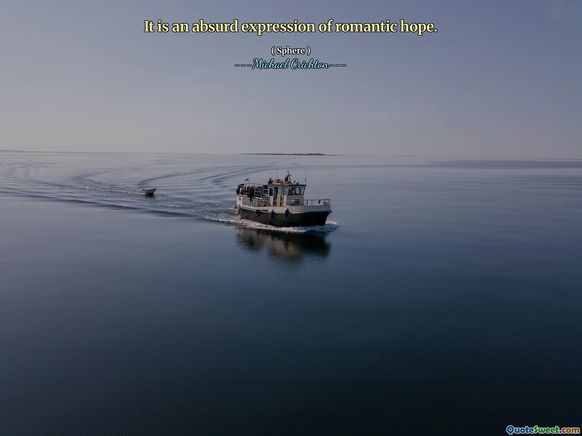 这是浪漫希望的荒谬表达。