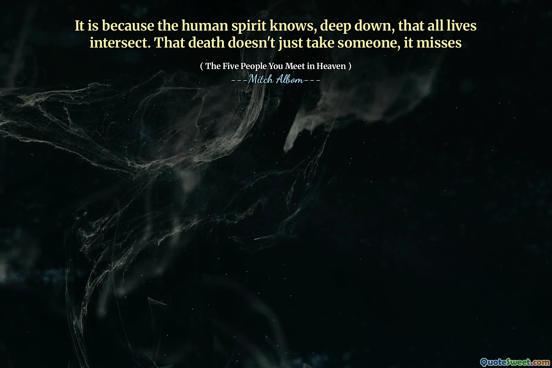 正是因为人类的精神知道，所有生活都与众不同。那个死亡不仅要带某人，而且错过了