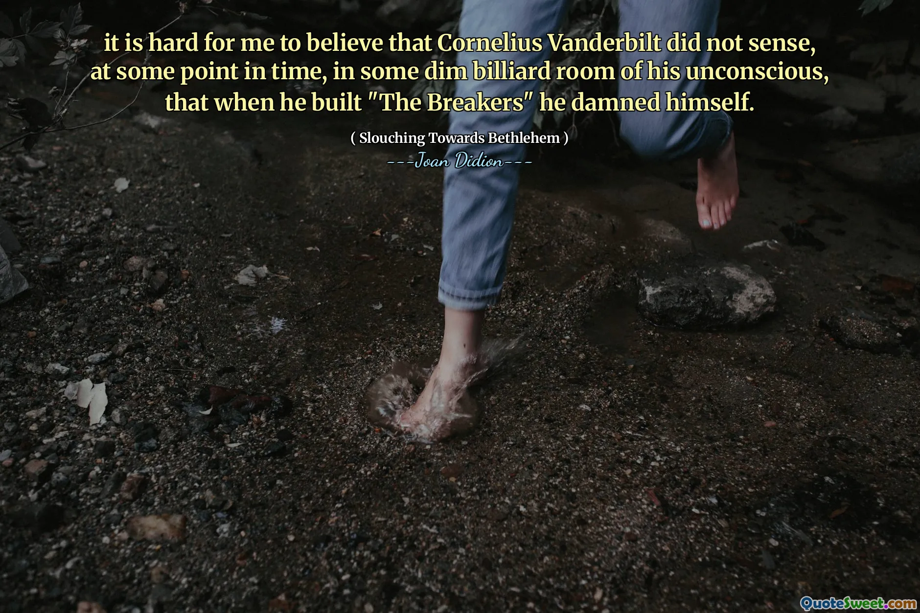 it is hard for me to believe that Cornelius Vanderbilt did not sense, at some point in time, in some dim billiard room of his unconscious, that when he built "The Breakers" he damned himself.