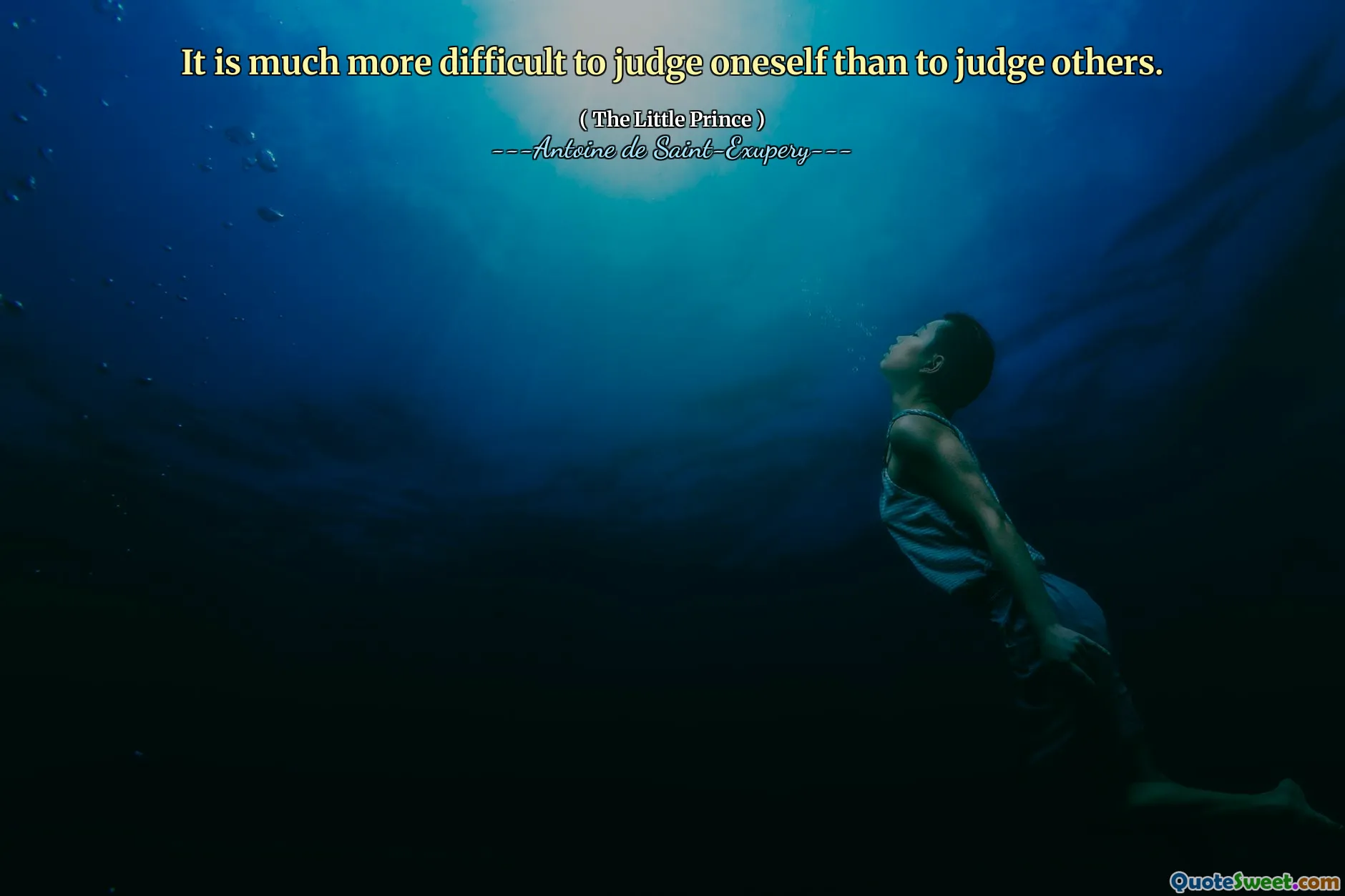 It is much more difficult to judge oneself than to judge others.