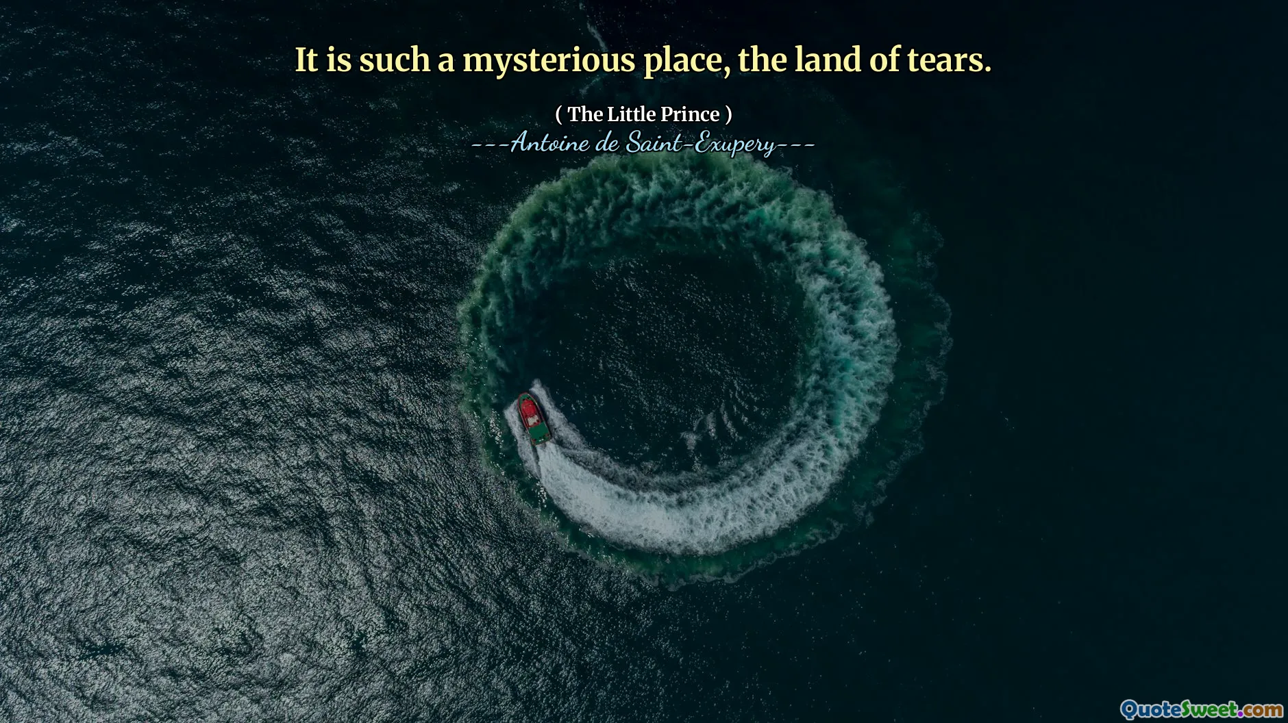It is such a mysterious place, the land of tears.