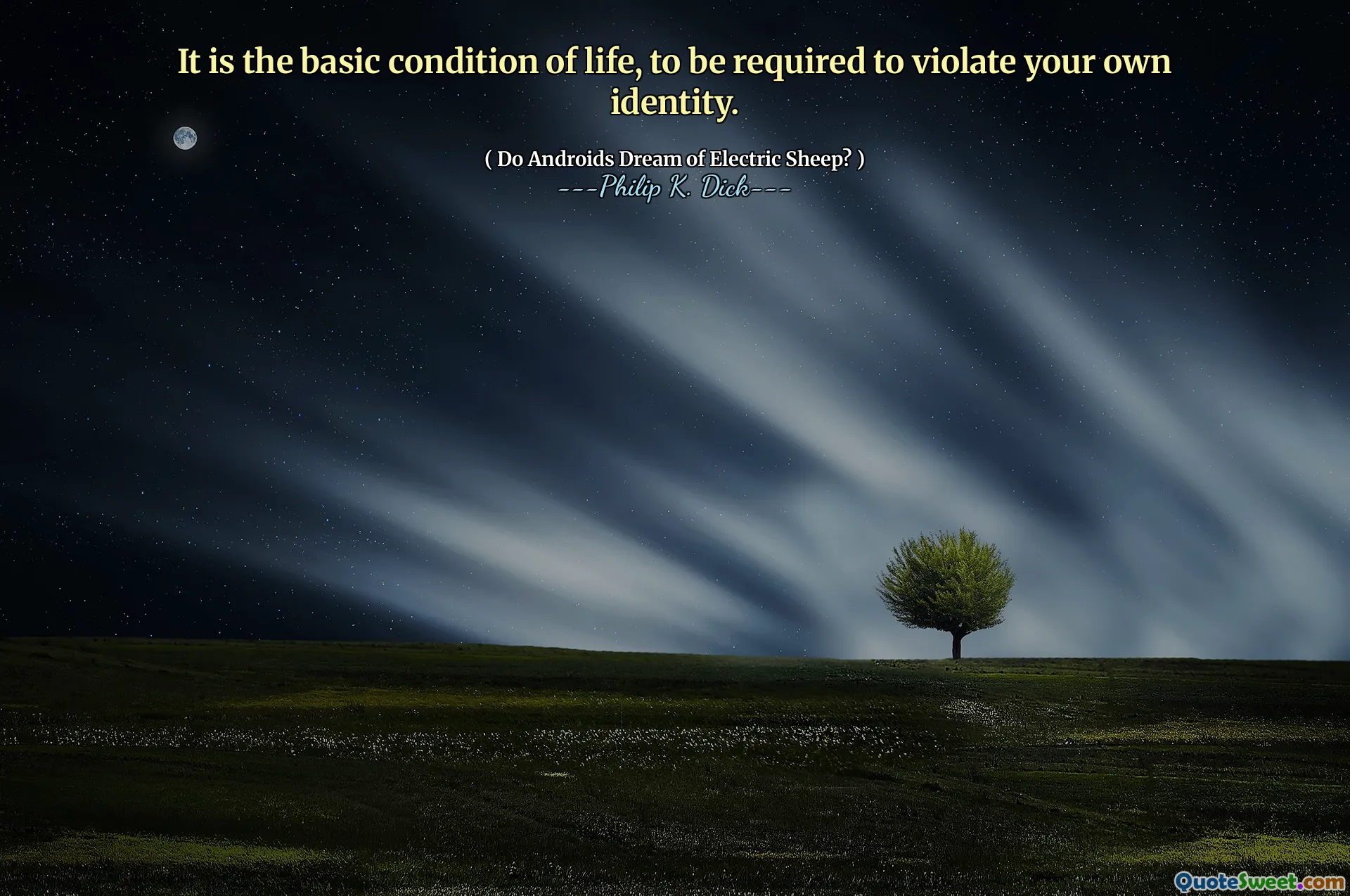 É a condição básica da vida, a ser obrigada a violar sua própria identidade.