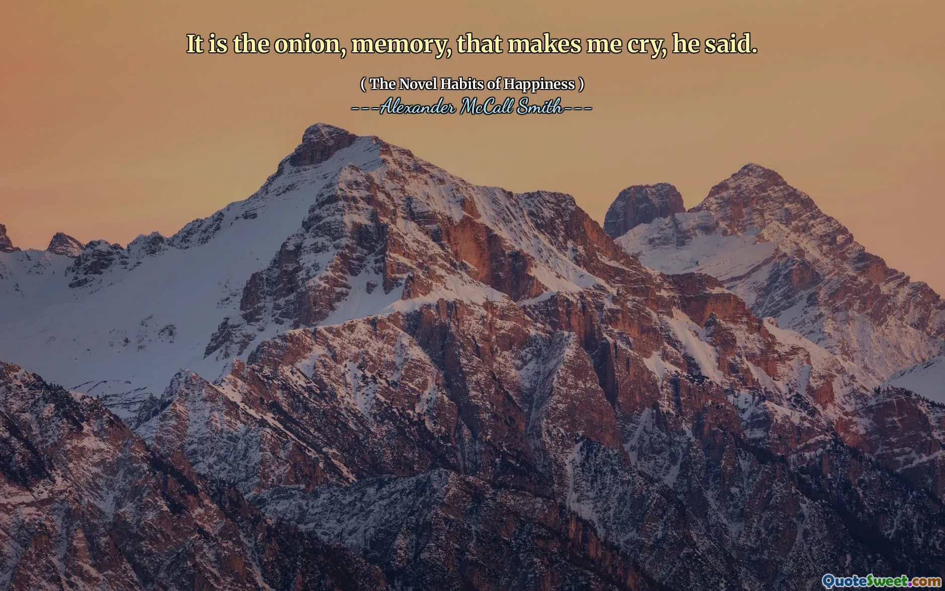 他说，正是洋葱，记忆使我哭泣。