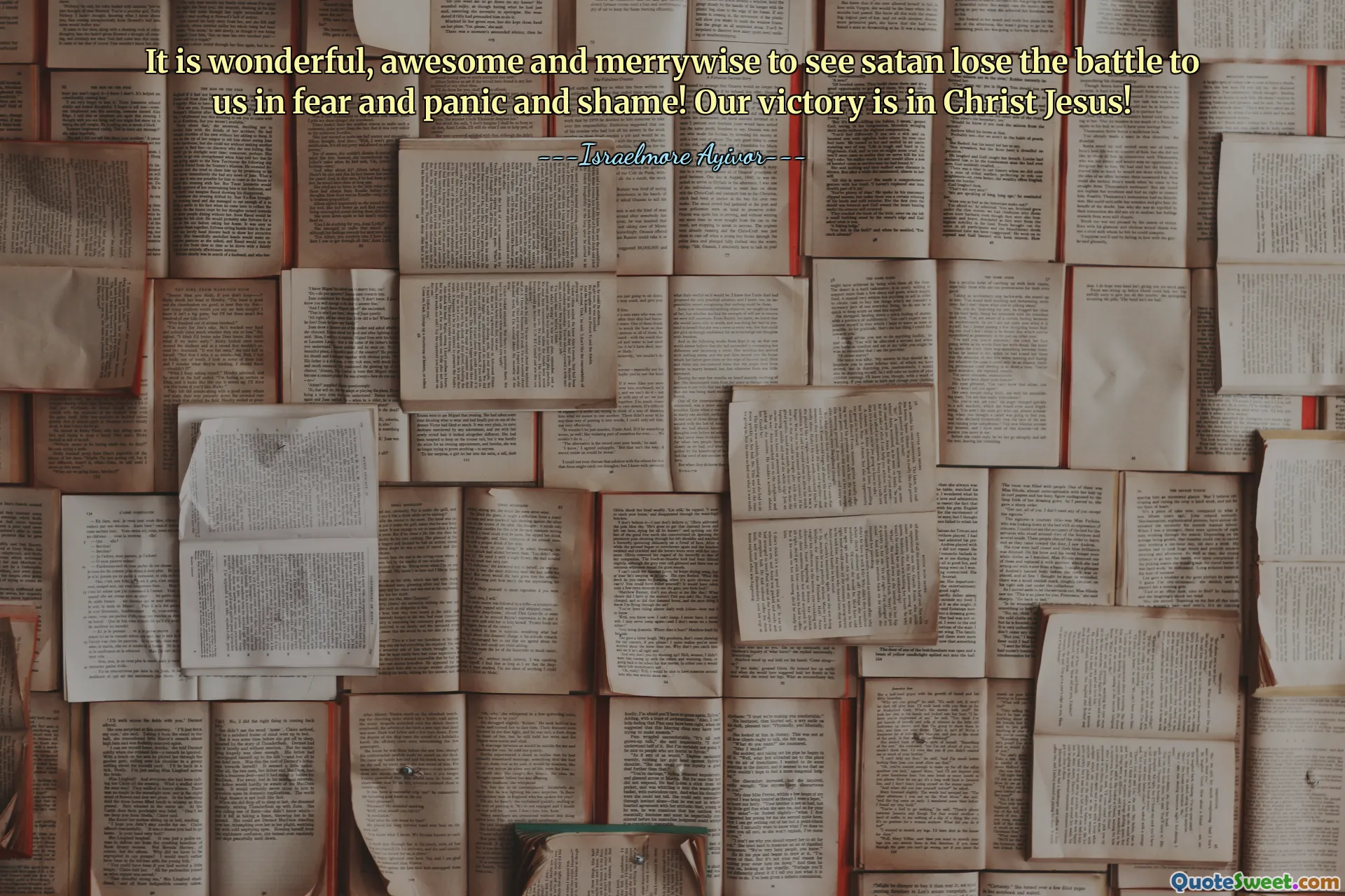 It is wonderful, awesome and merrywise to see satan lose the battle to us in fear and panic and shame! Our victory is in Christ Jesus!