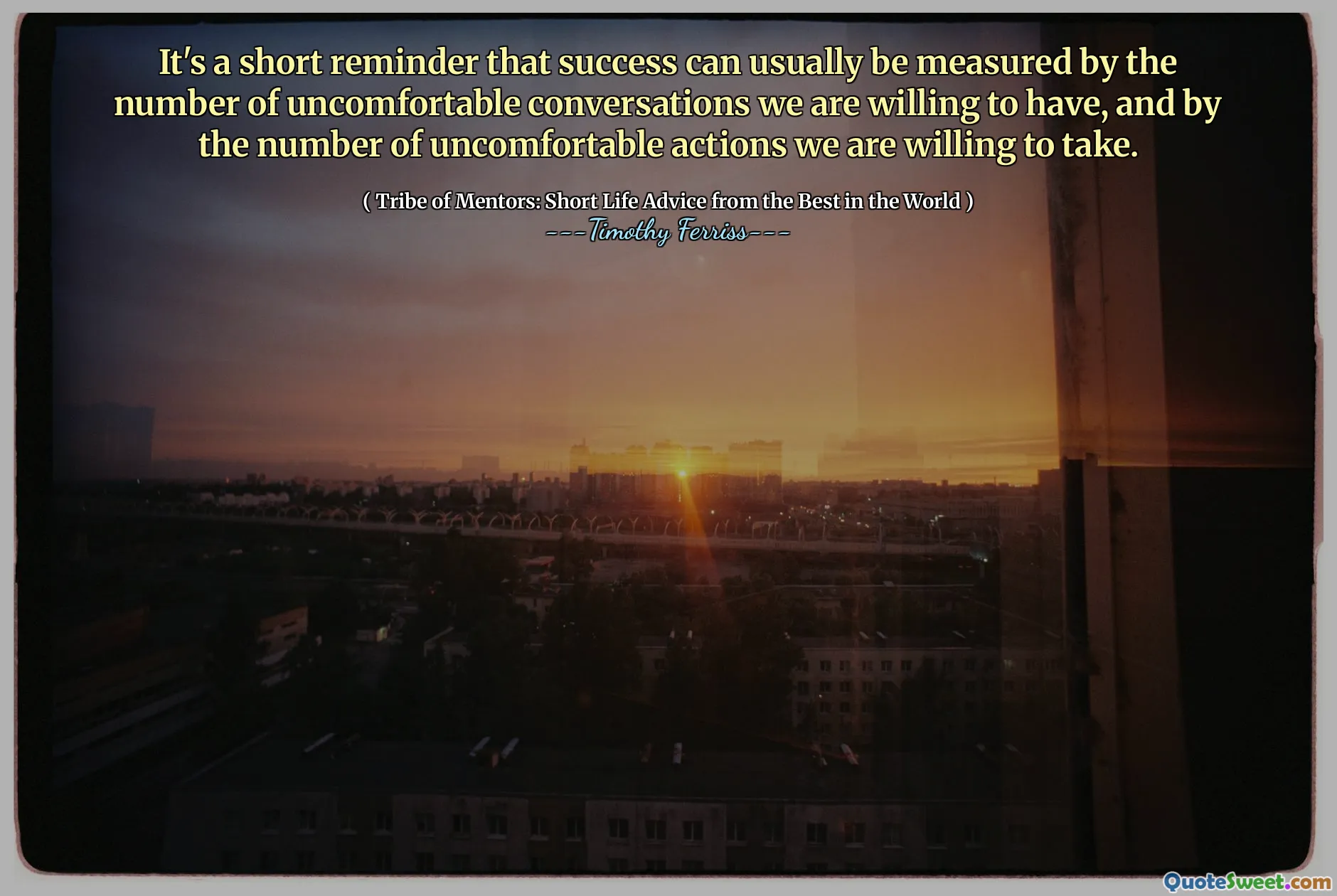 It's a short reminder that success can usually be measured by the number of uncomfortable conversations we are willing to have, and by the number of uncomfortable actions we are willing to take.