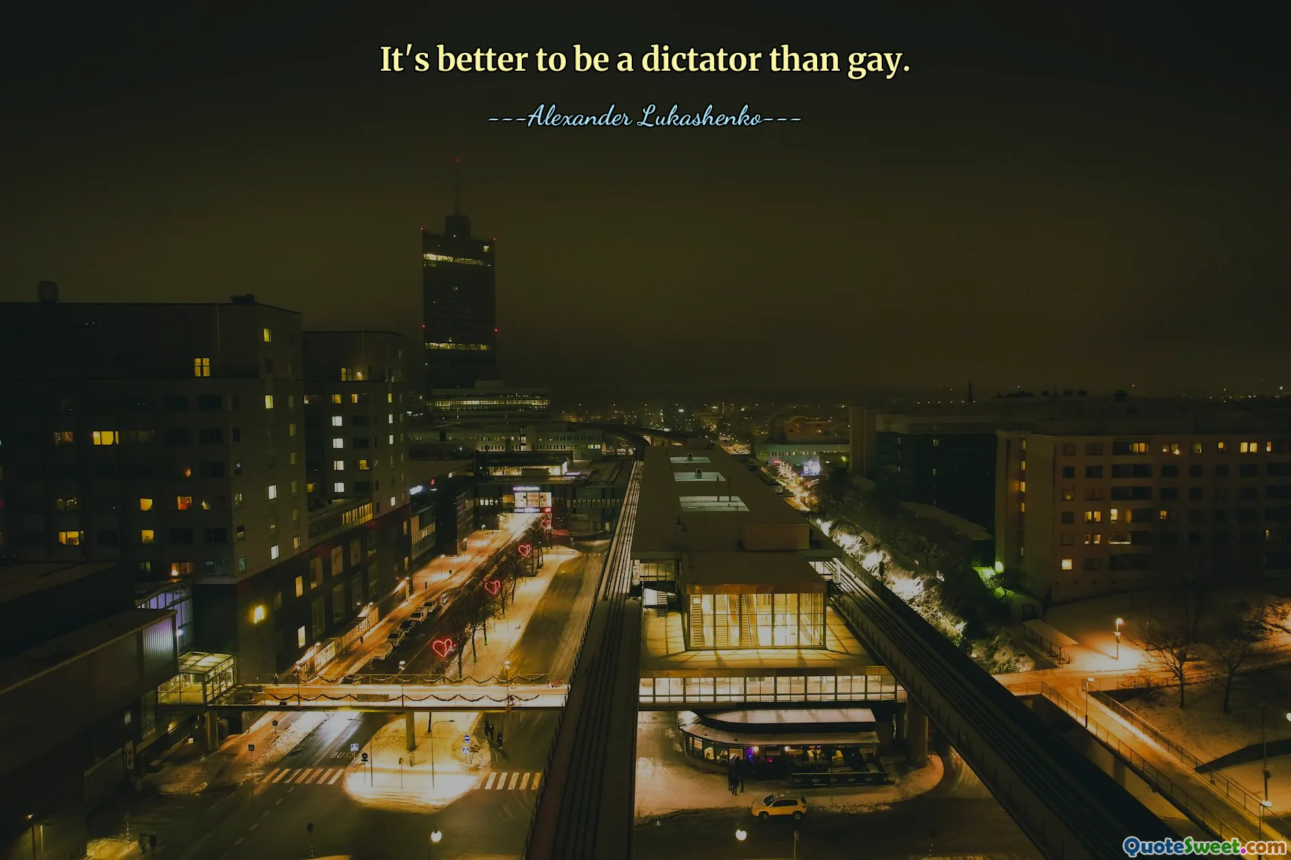 It's better to be a dictator than gay.