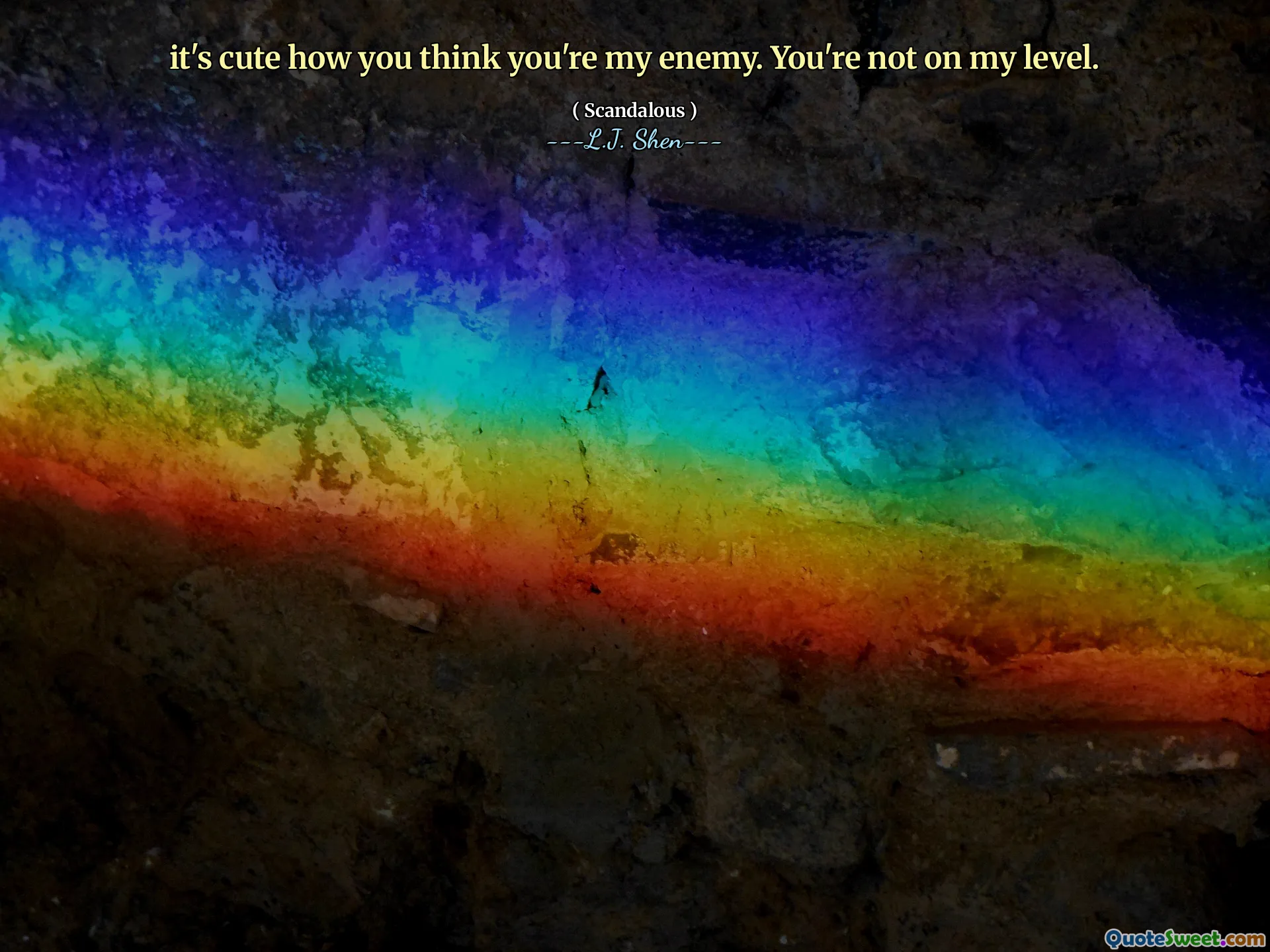 it's cute how you think you're my enemy. You're not on my level.