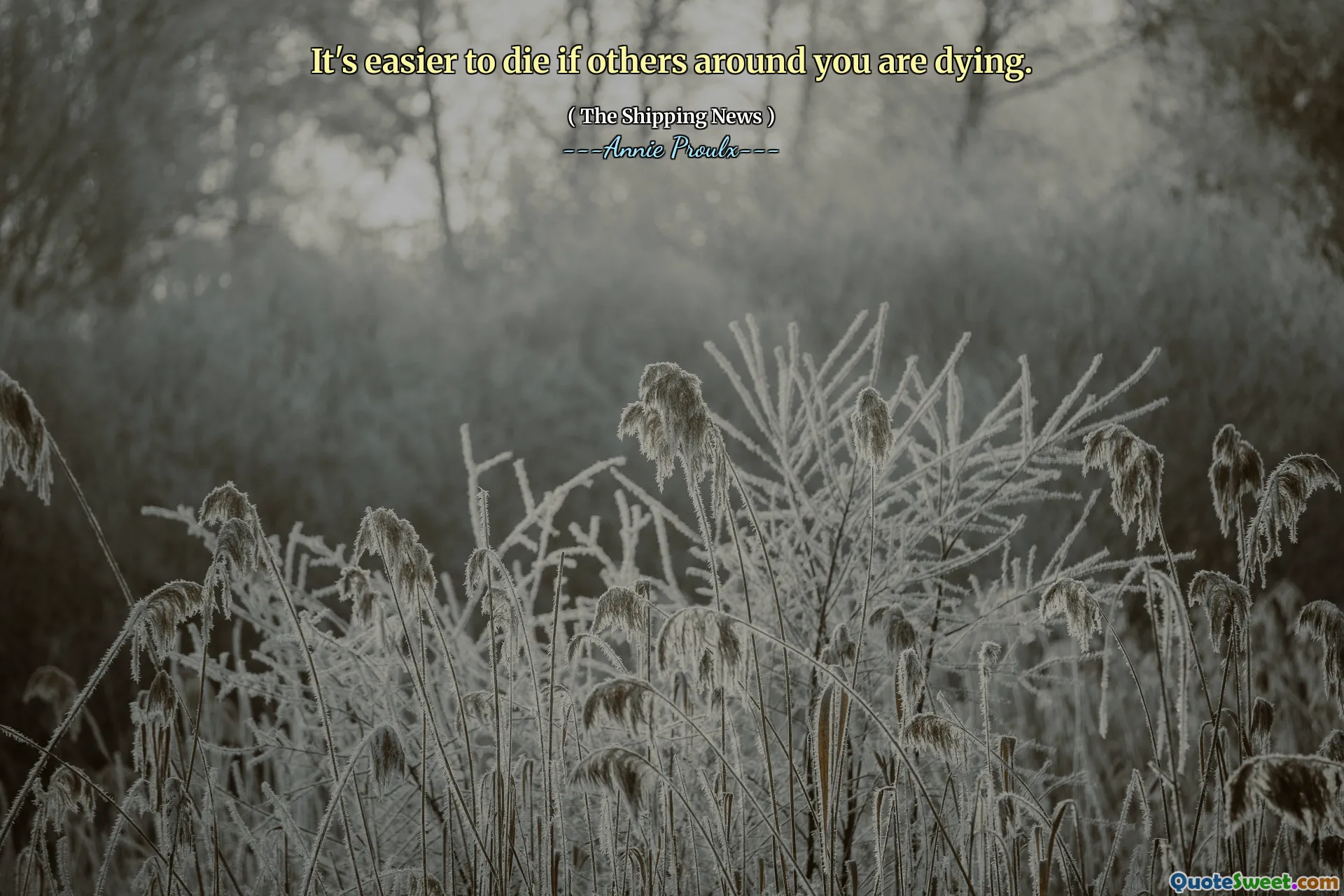 あなたの周りの他の人が死にかけている場合、死ぬのは簡単です。