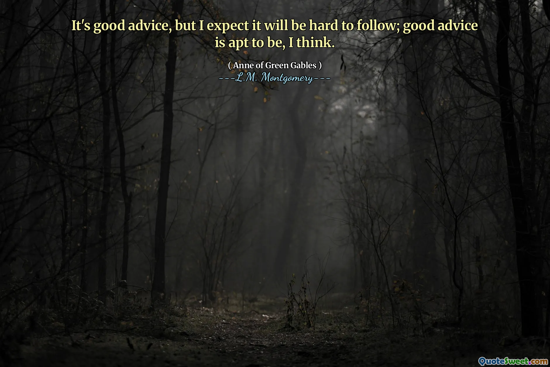 It's good advice, but I expect it will be hard to follow; good advice is apt to be, I think.