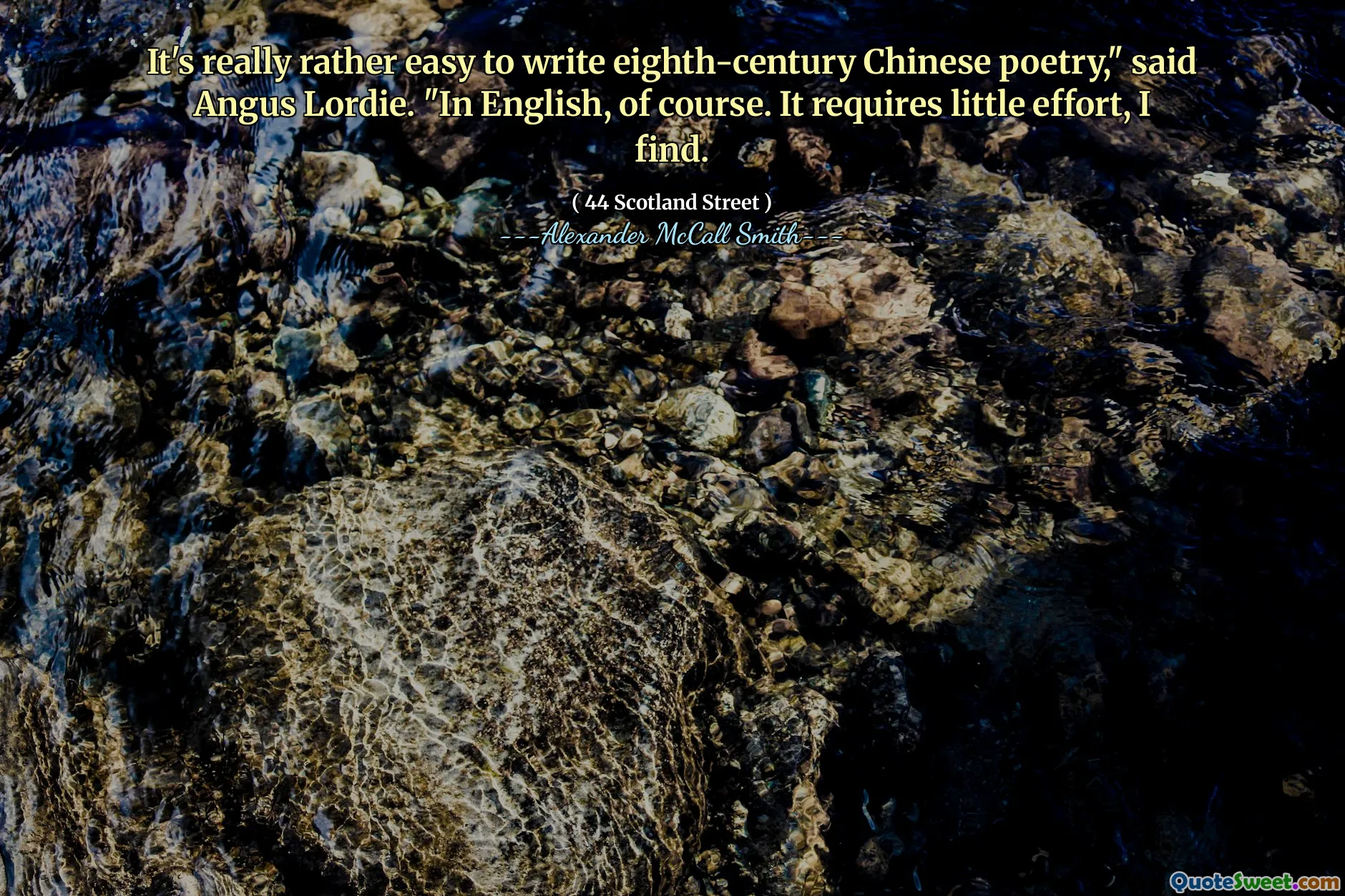 写八世纪的中国诗歌真的很容易，”安格斯·洛迪说，“当然，用英语。我发现这几乎不需要努力。