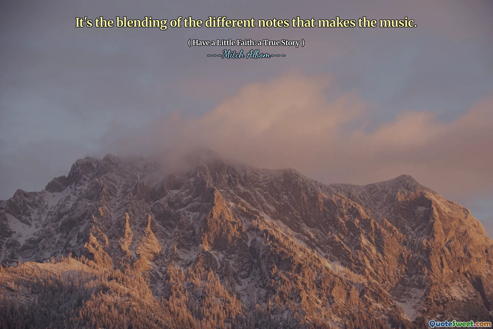 Es ist die Mischung der verschiedenen Noten, die die Musik machen.