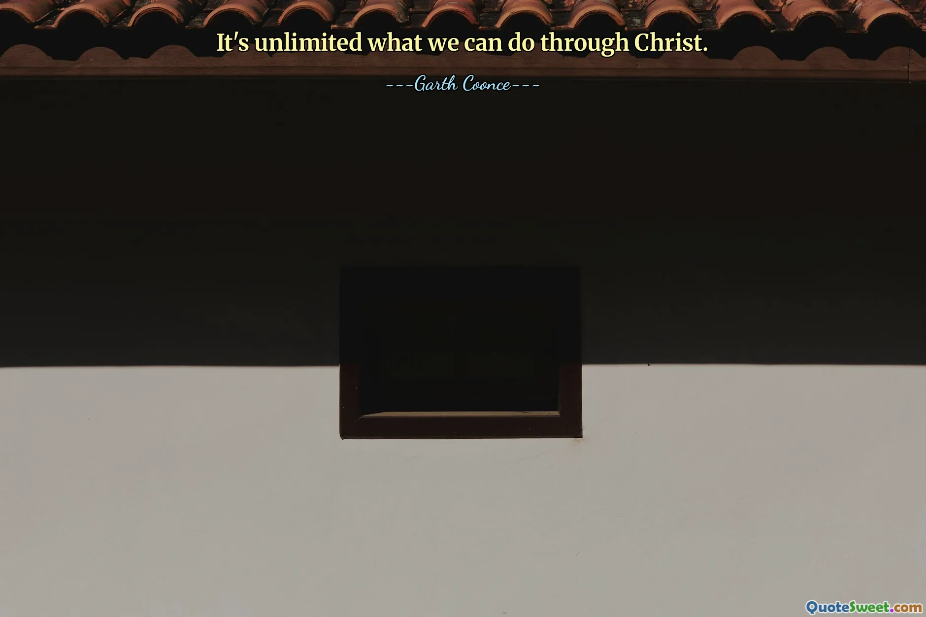 It's unlimited what we can do through Christ.