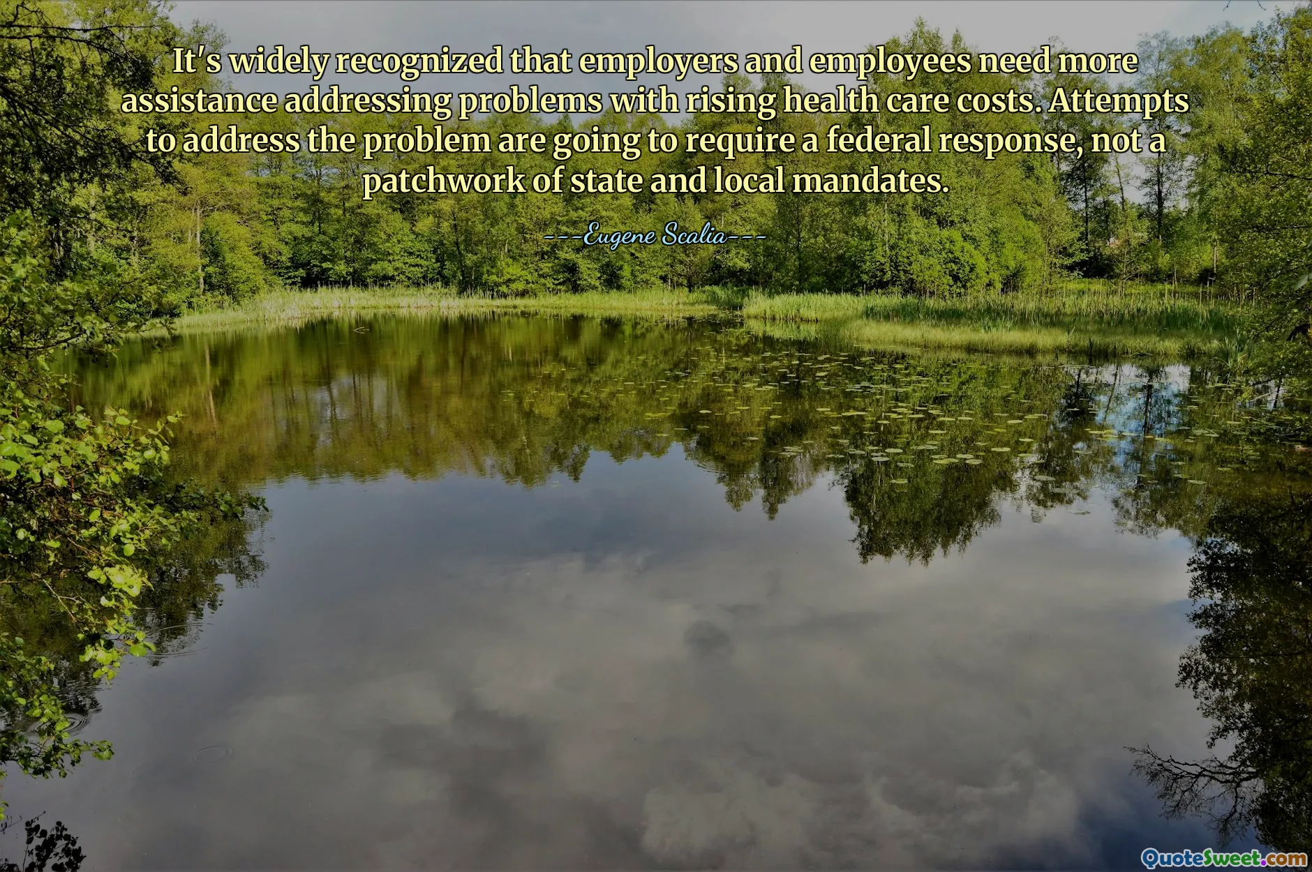 It's widely recognized that employers and employees need more assistance addressing problems with rising health care costs. Attempts to address the problem are going to require a federal response, not a patchwork of state and local mandates.