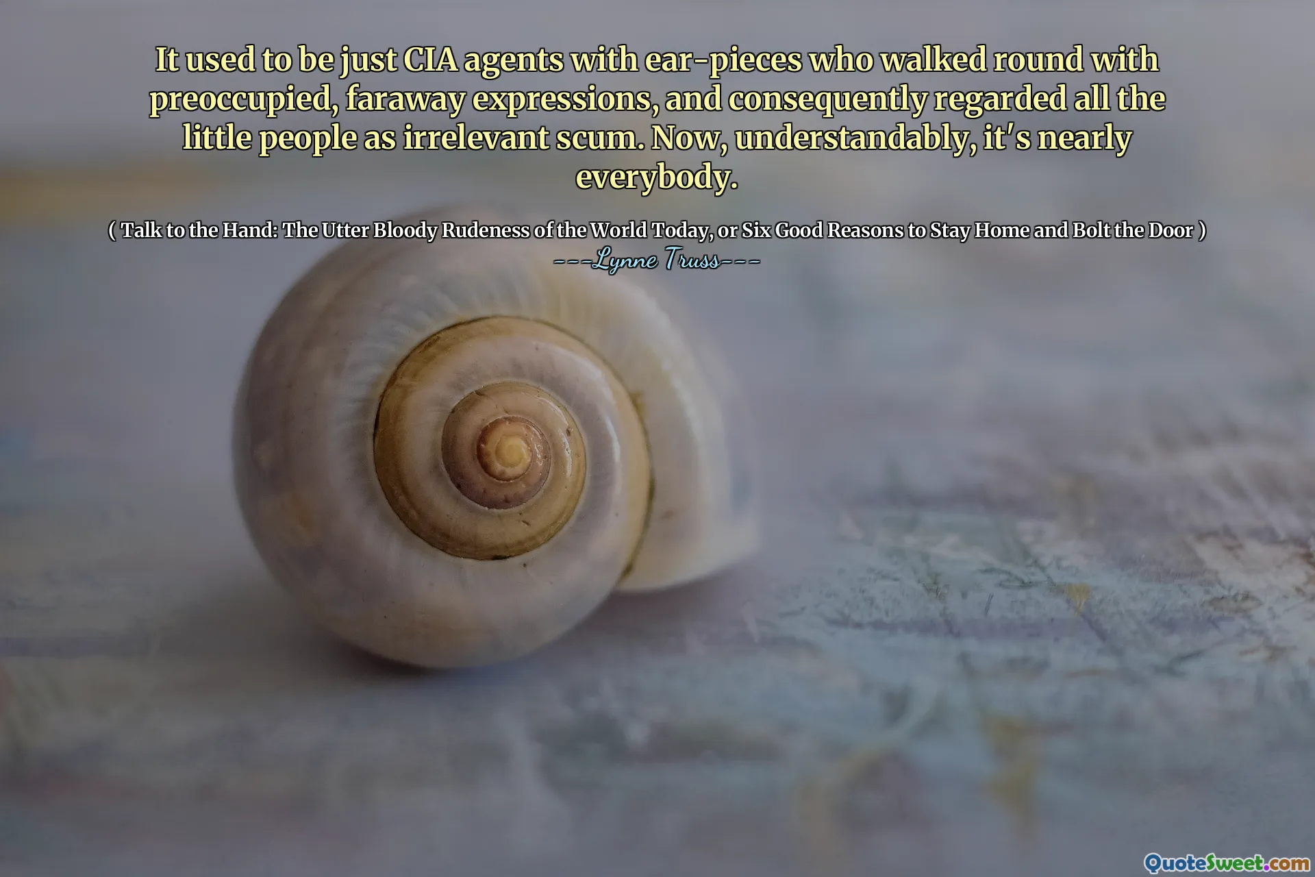 It used to be just CIA agents with ear-pieces who walked round with preoccupied, faraway expressions, and consequently regarded all the little people as irrelevant scum. Now, understandably, it's nearly everybody.