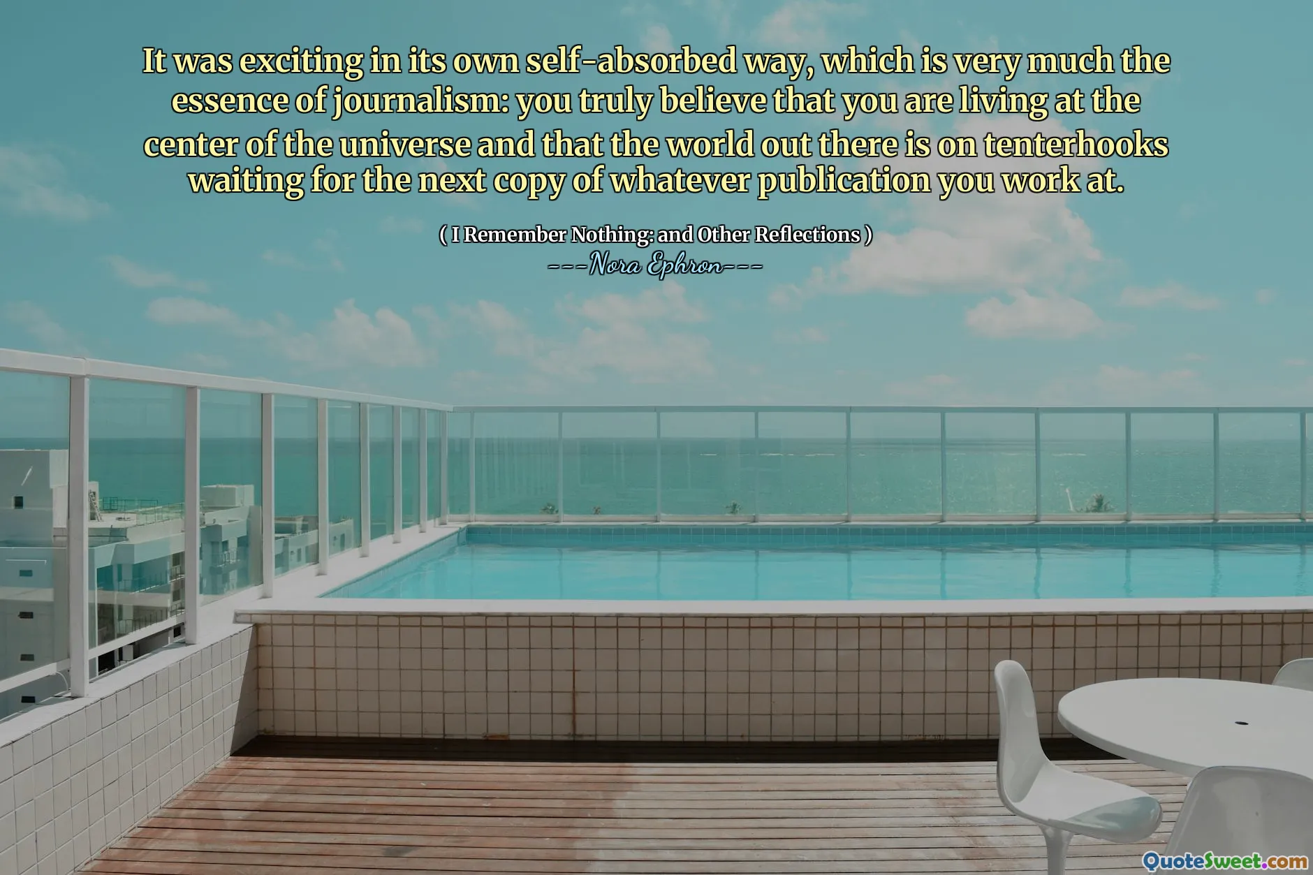 It was exciting in its own self-absorbed way, which is very much the essence of journalism: you truly believe that you are living at the center of the universe and that the world out there is on tenterhooks waiting for the next copy of whatever publication you work at.