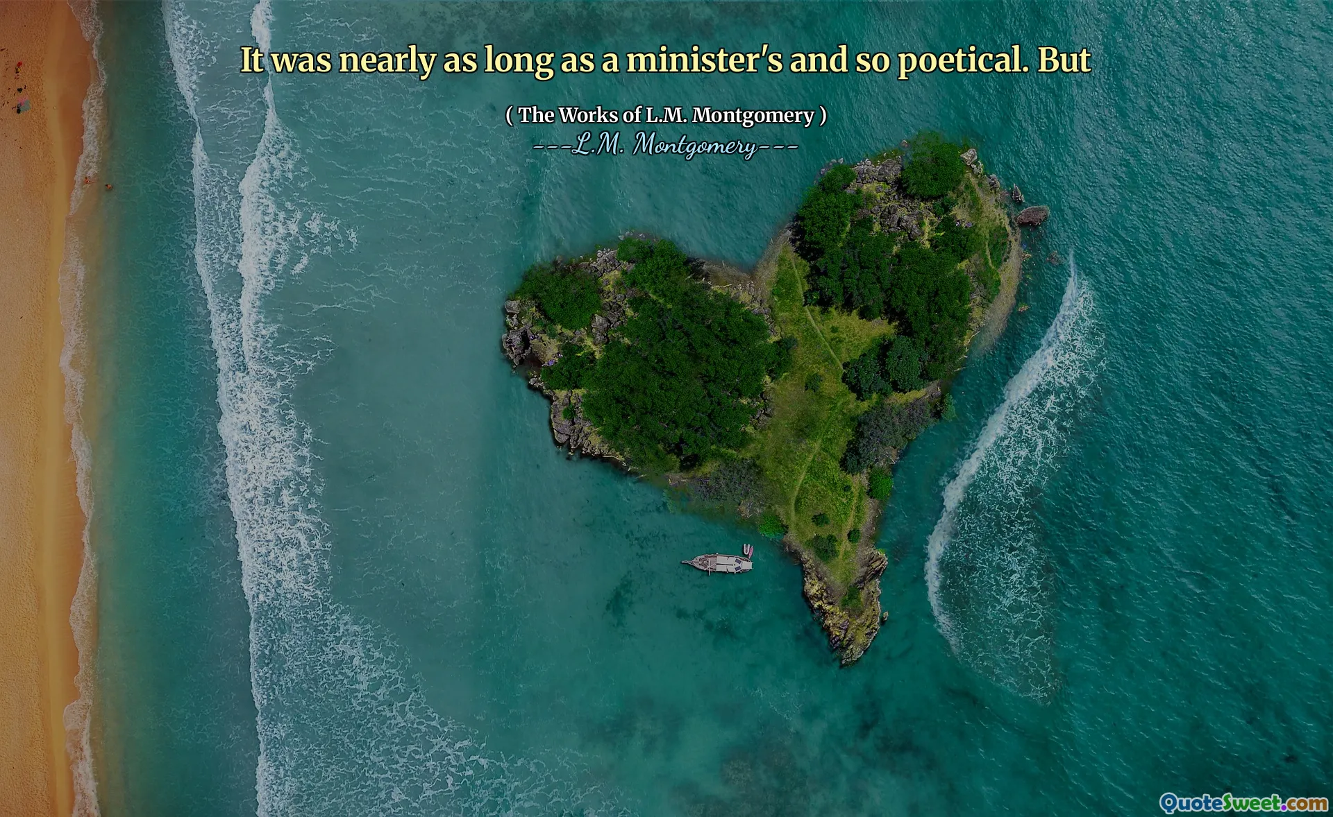 It was nearly as long as a minister's and so poetical. But