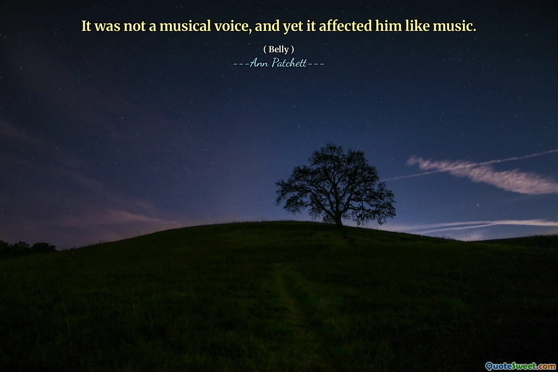 It was not a musical voice, and yet it affected him like music.